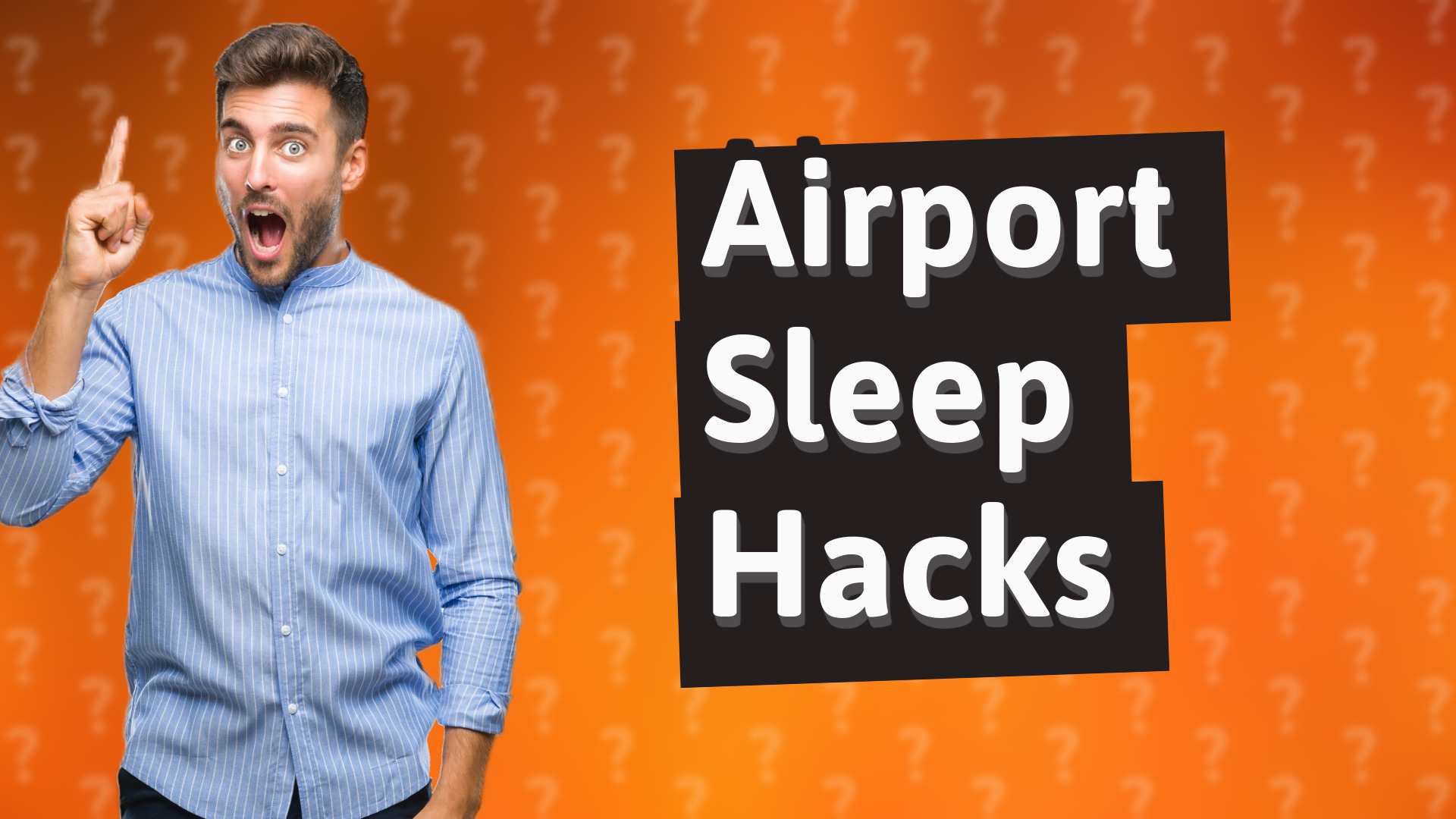 Airport Sleep Hacks