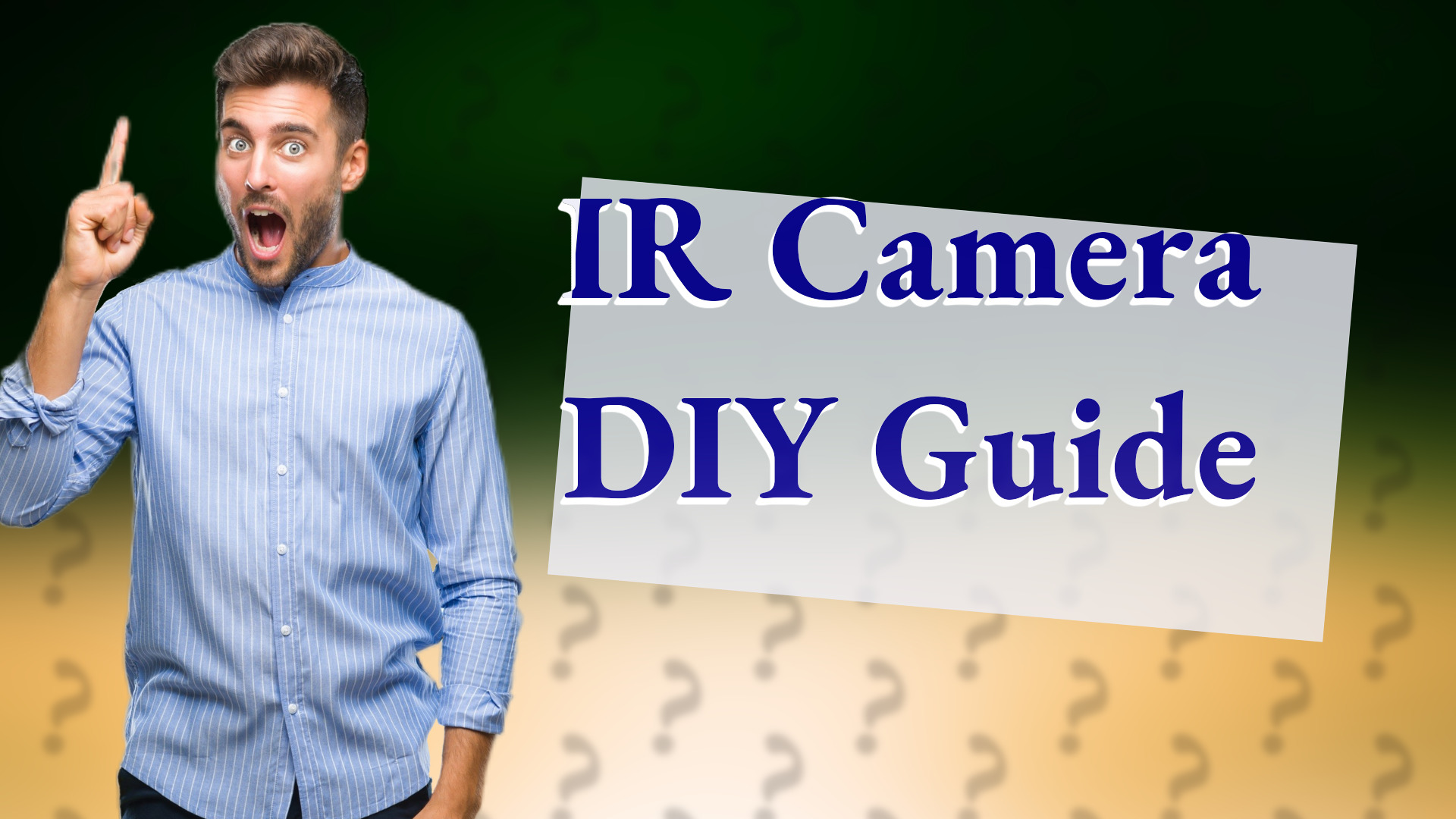 IR Camera DIY Guide