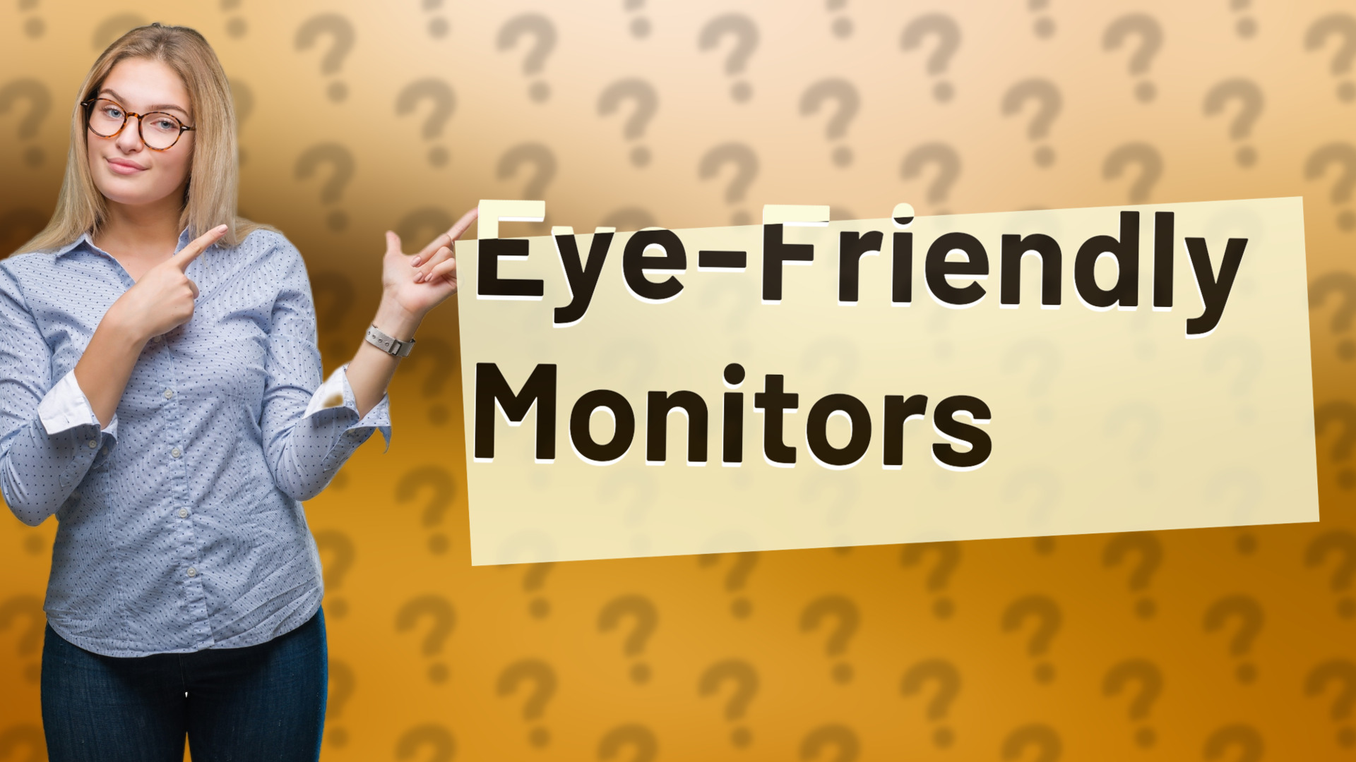 Eye-Friendly Monitors