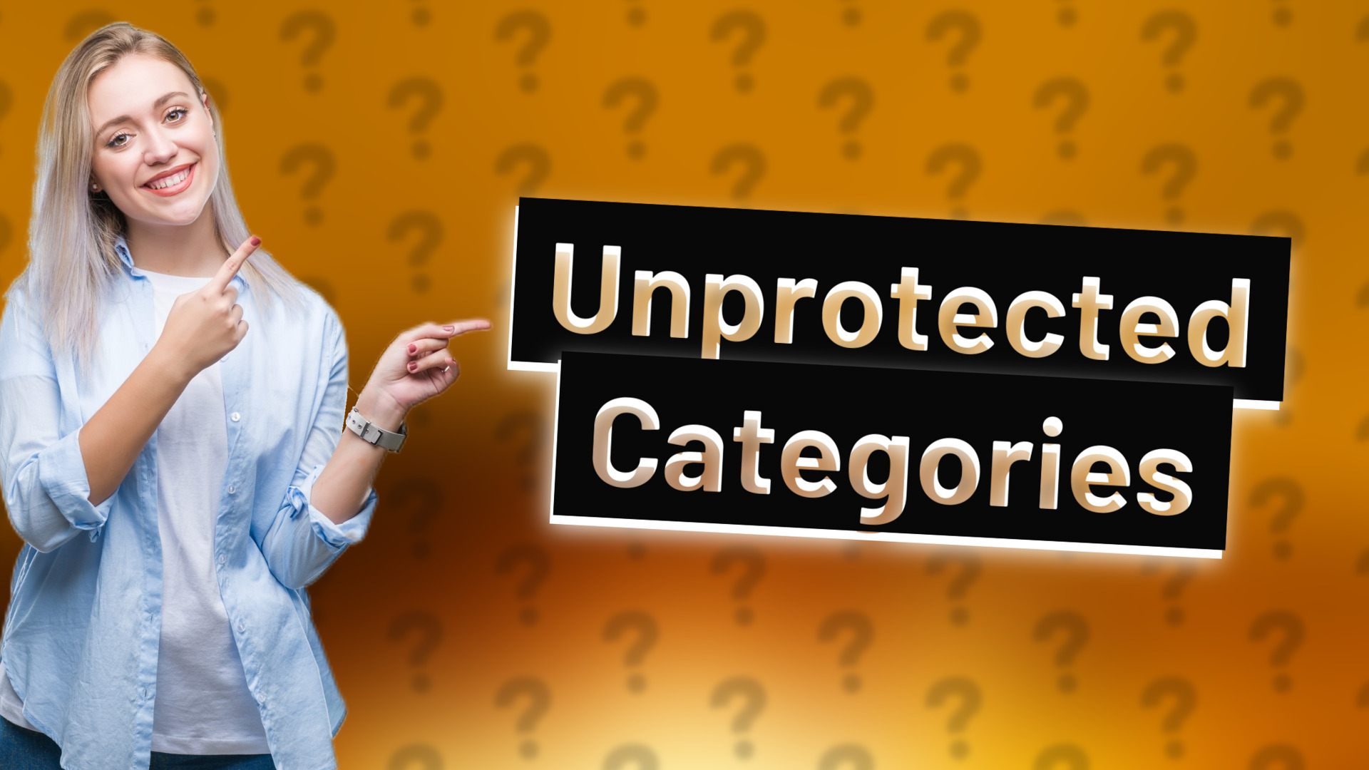 Unprotected Categories
