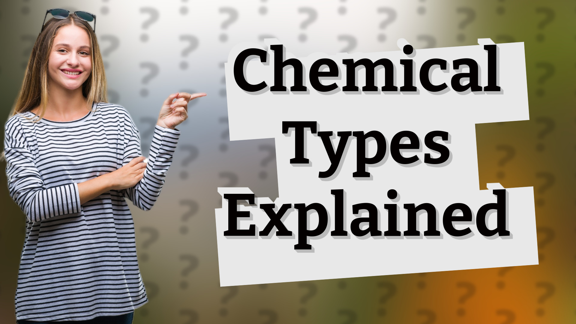 Chemical Types Explained
