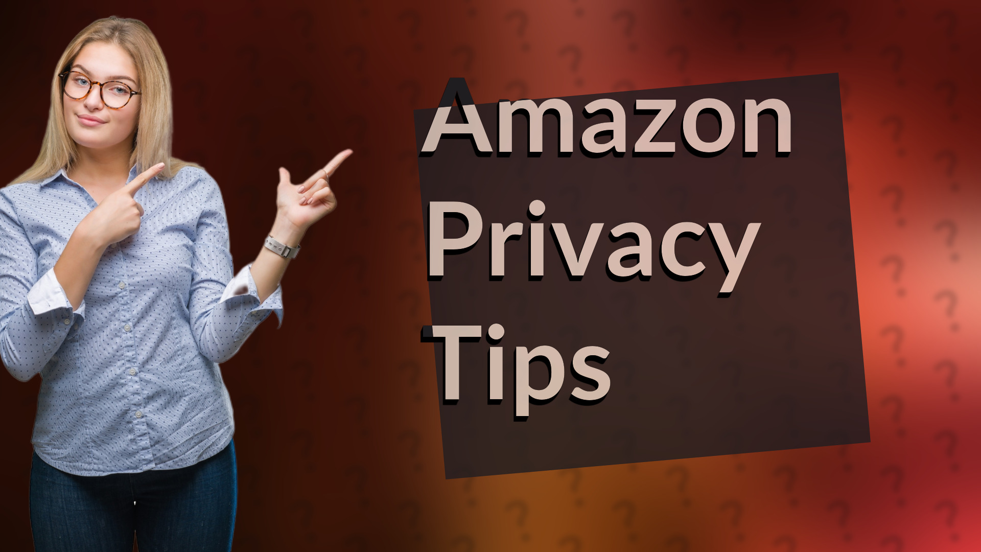 Amazon Privacy Tips
