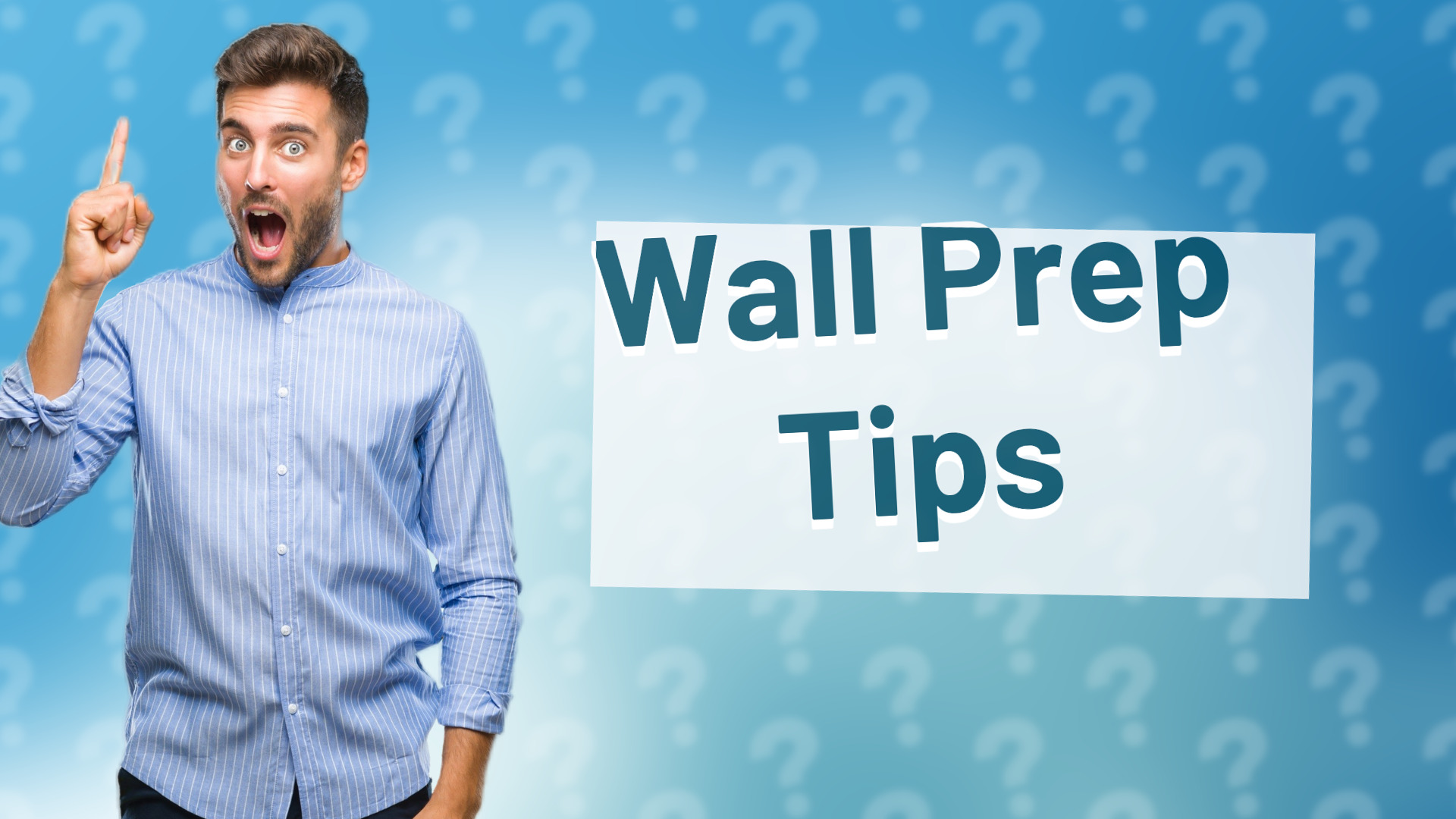 Wall Prep Tips