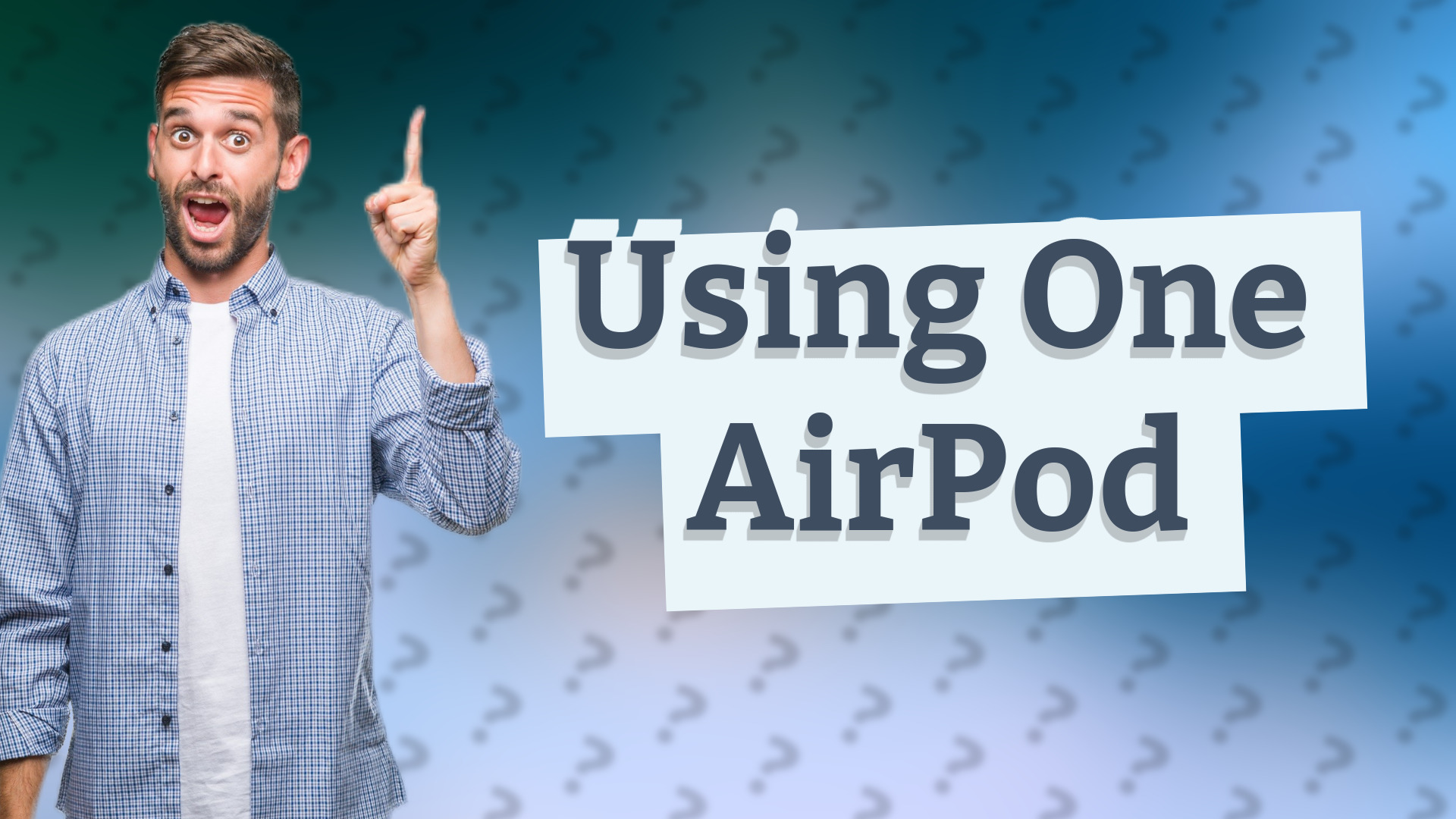 Using One AirPod