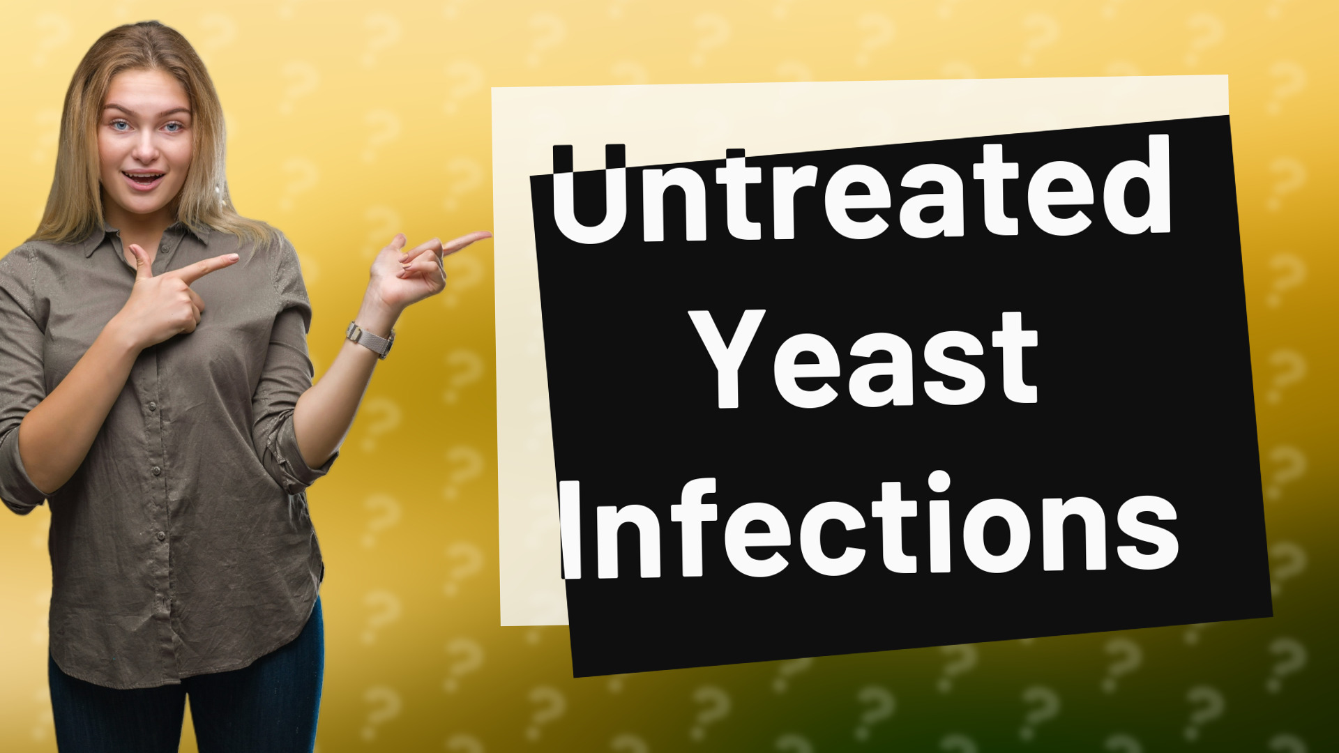 Untreated Yeast Infections