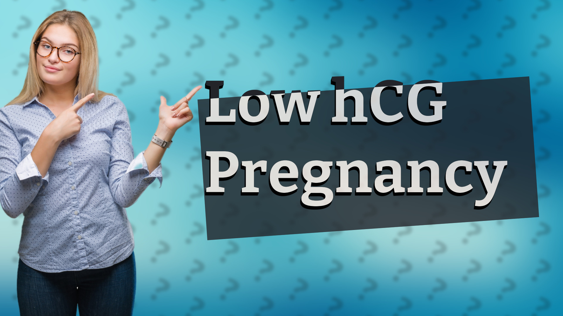 Low hCG Pregnancy