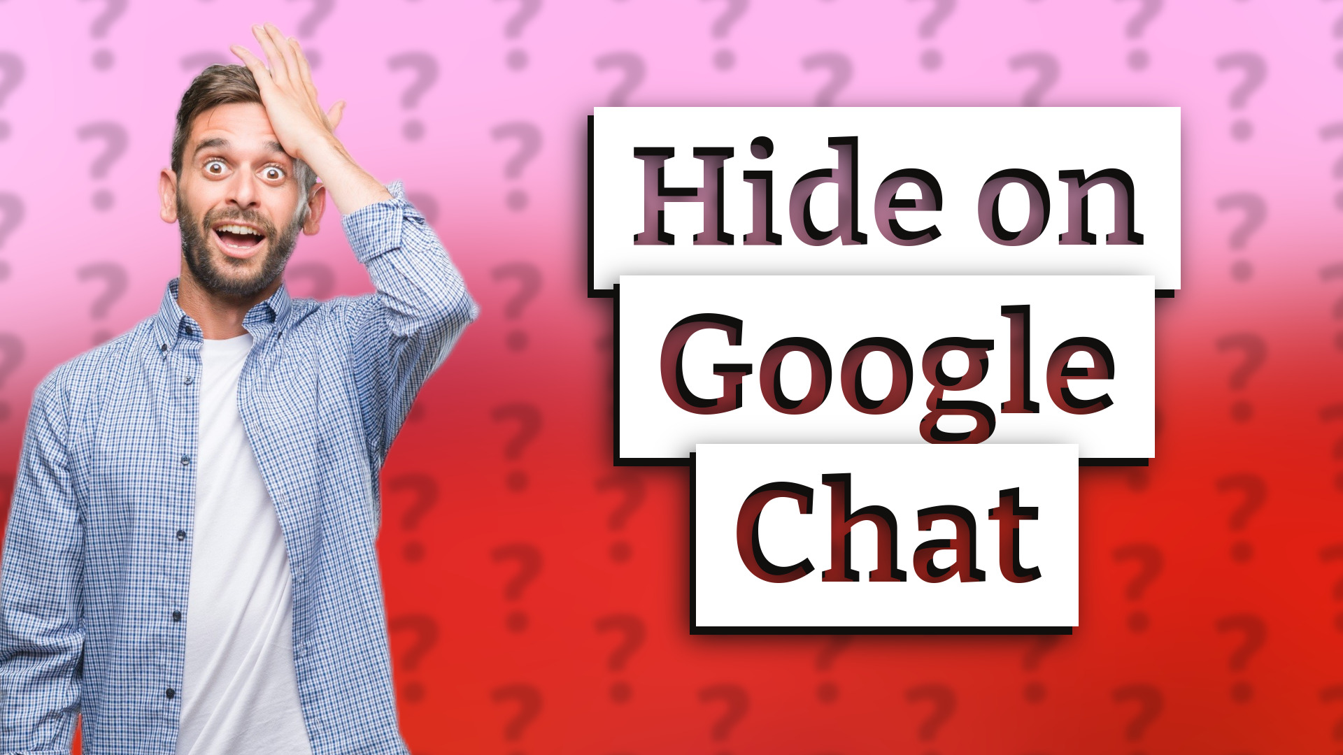 Hide on Google Chat