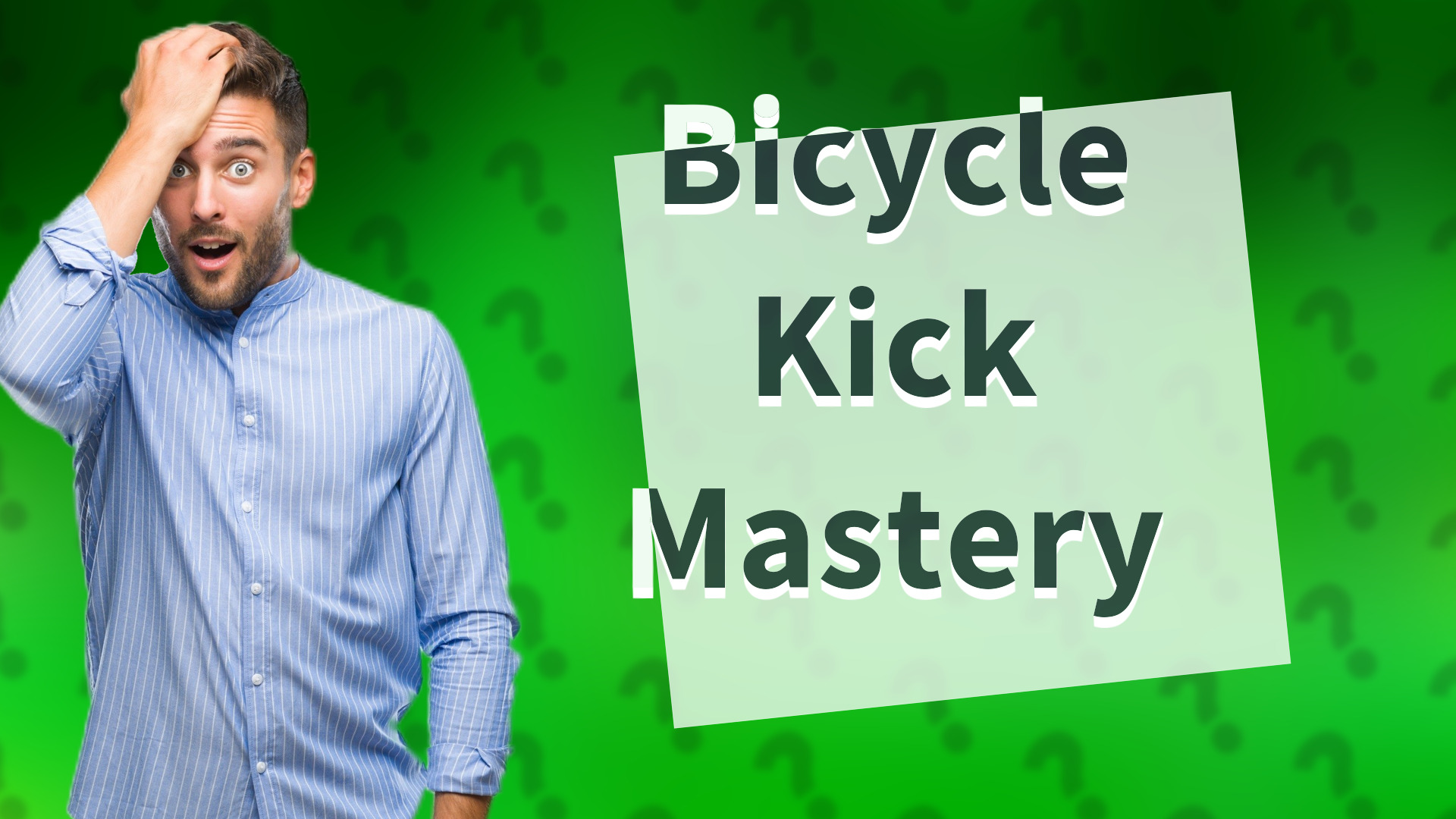 Bicycle Kick Mastery