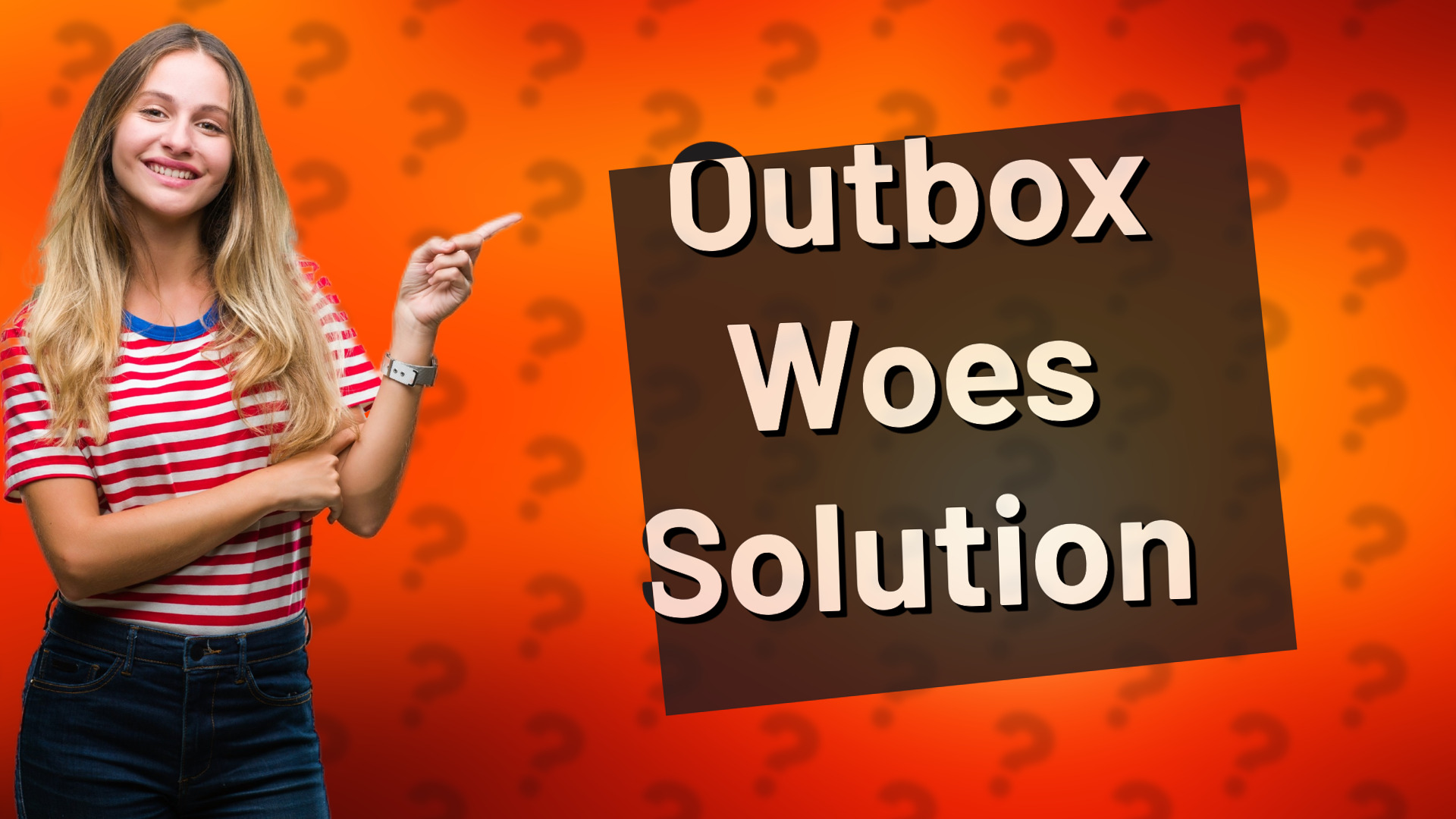 Outbox Woes Solution