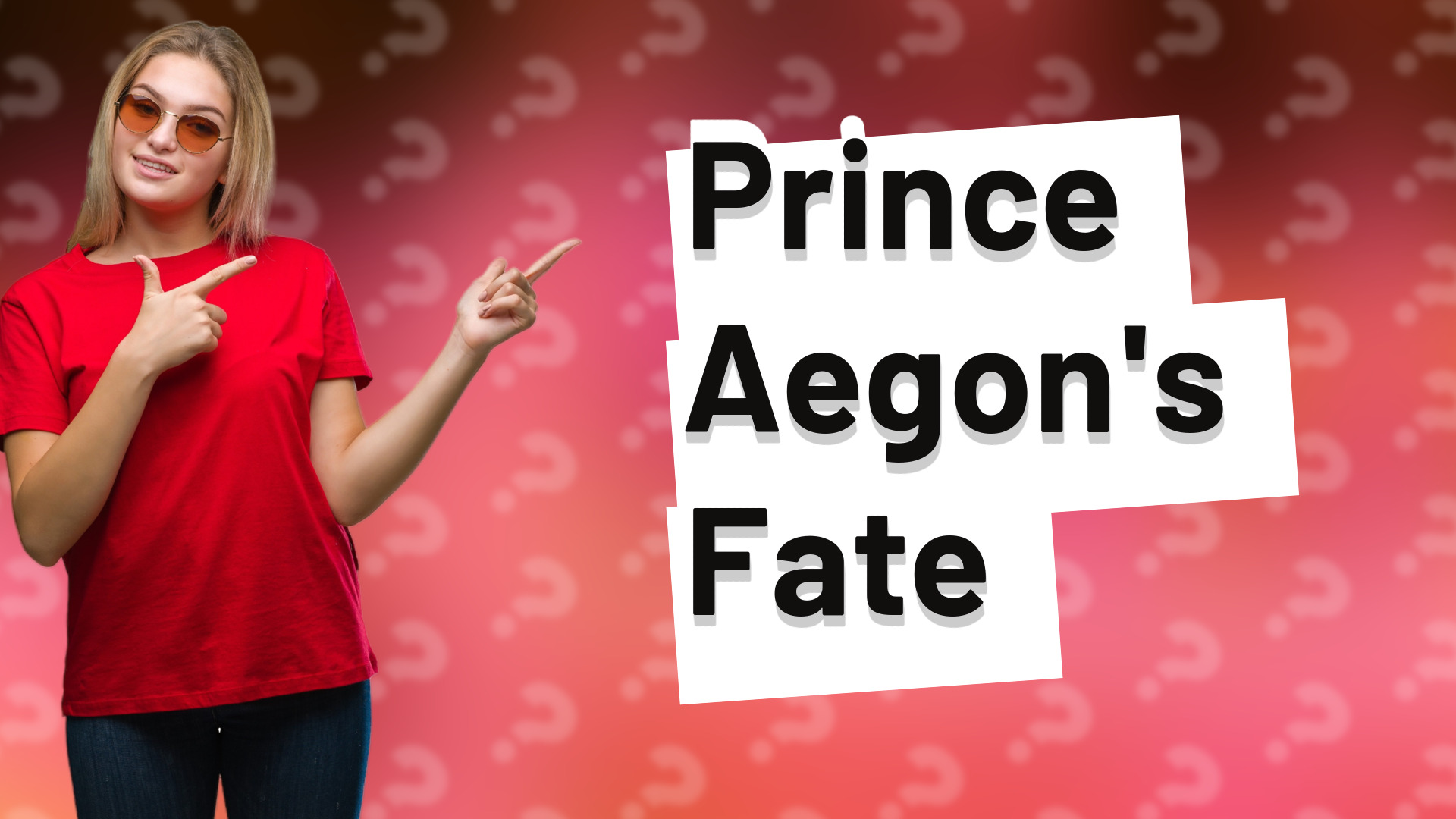 Prince Aegon's Fate