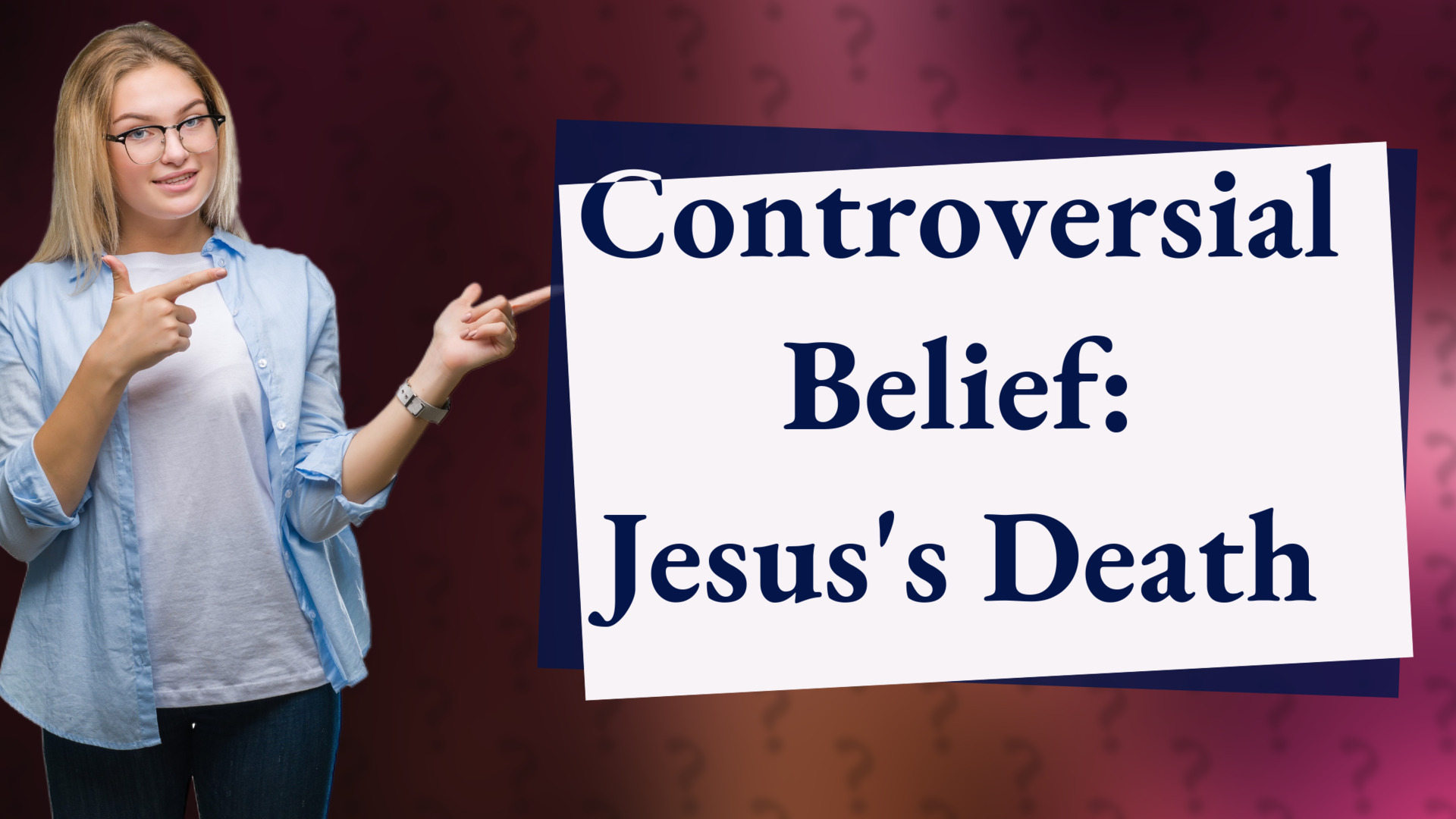 Controversial Belief: Jesus's Death