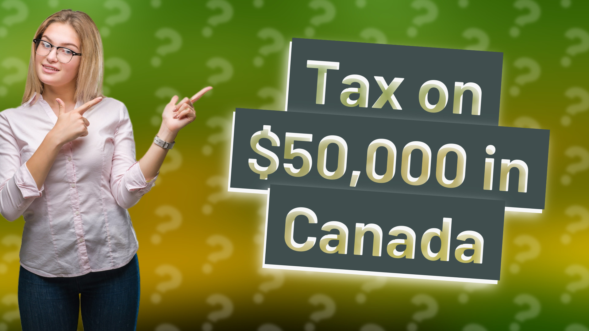 Tax on $50,000 in Canada