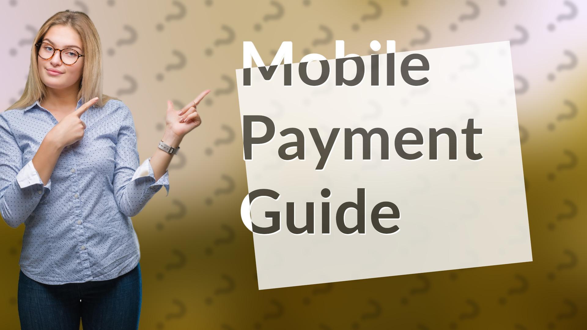 Mobile Payment Guide