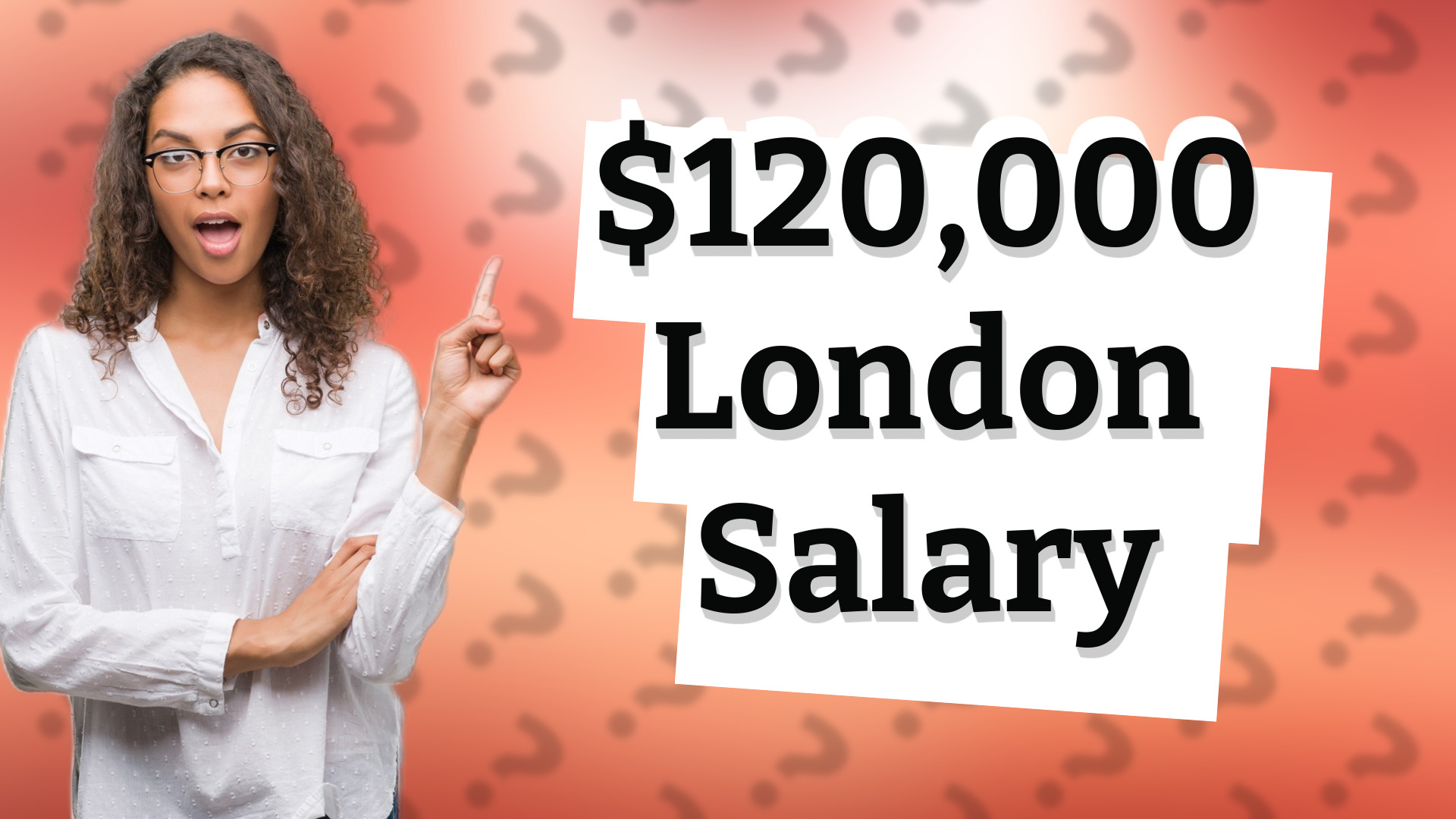 $120,000 London Salary