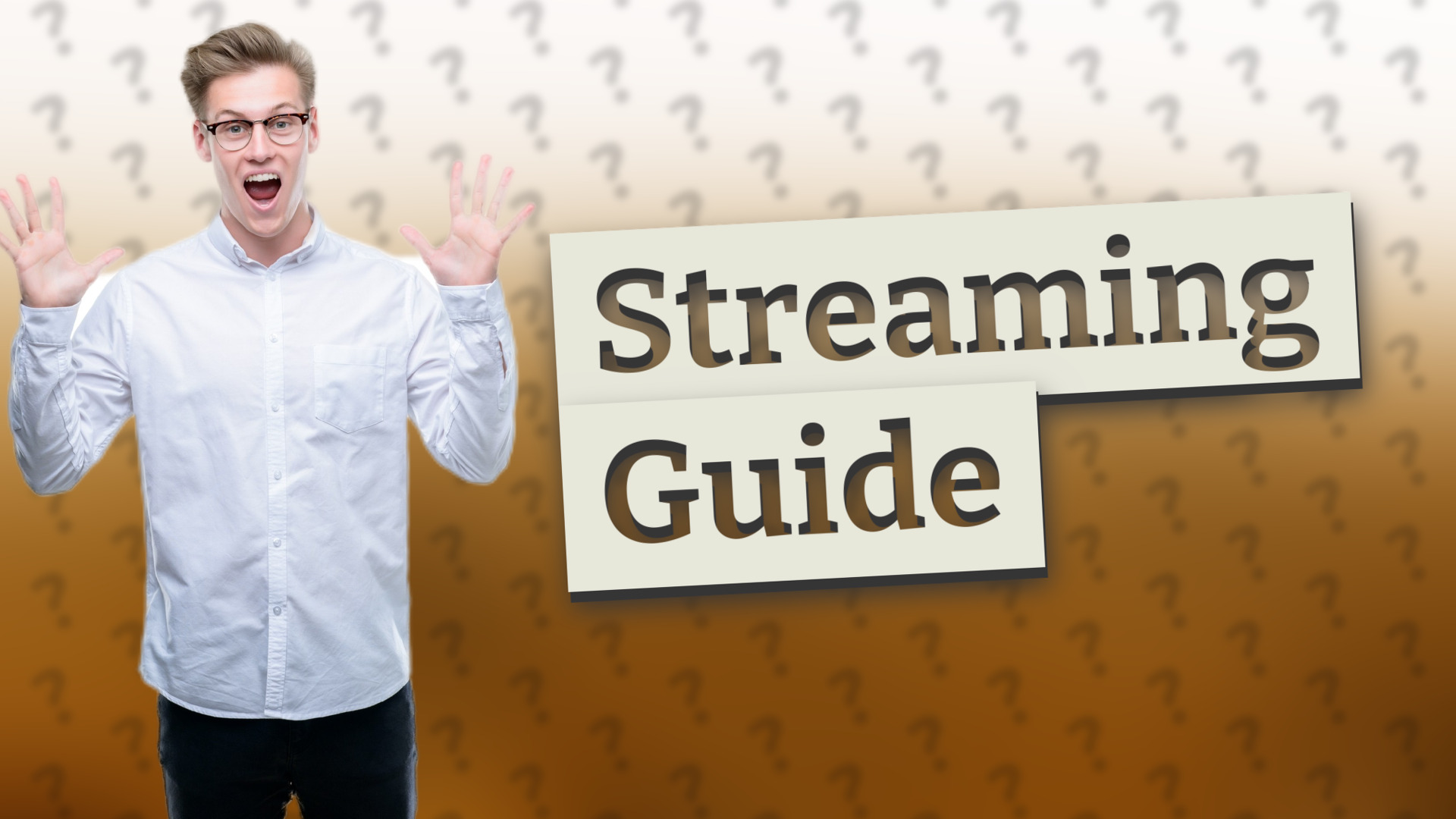Streaming Guide
