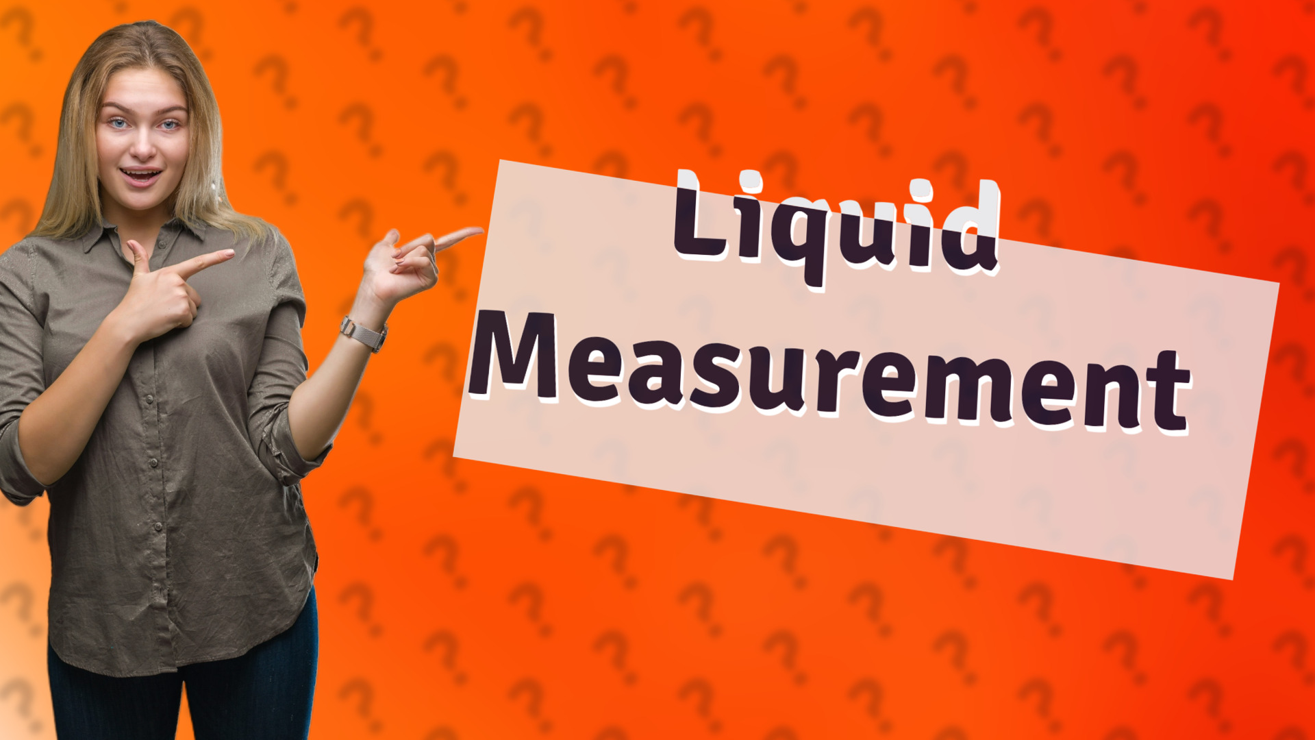 Liquid Measurement