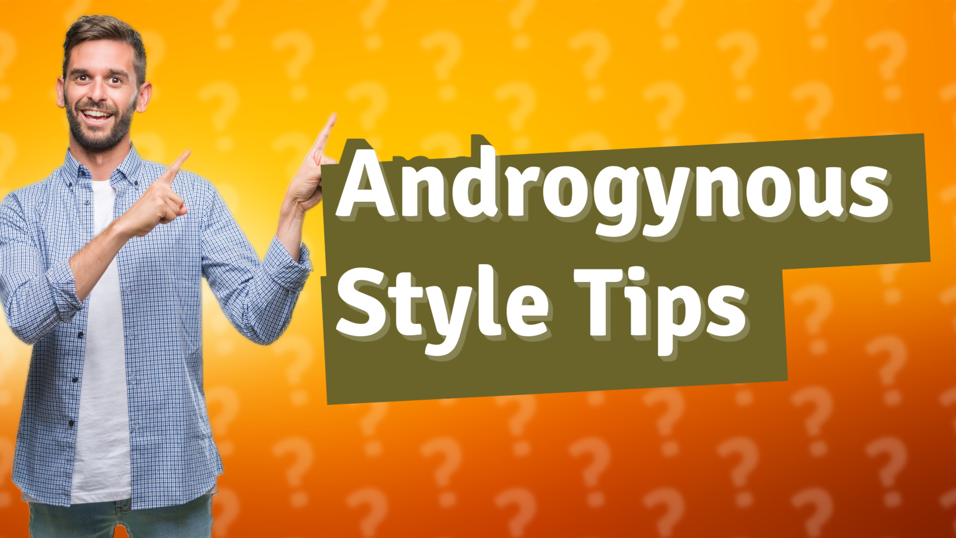 Androgynous Style Tips