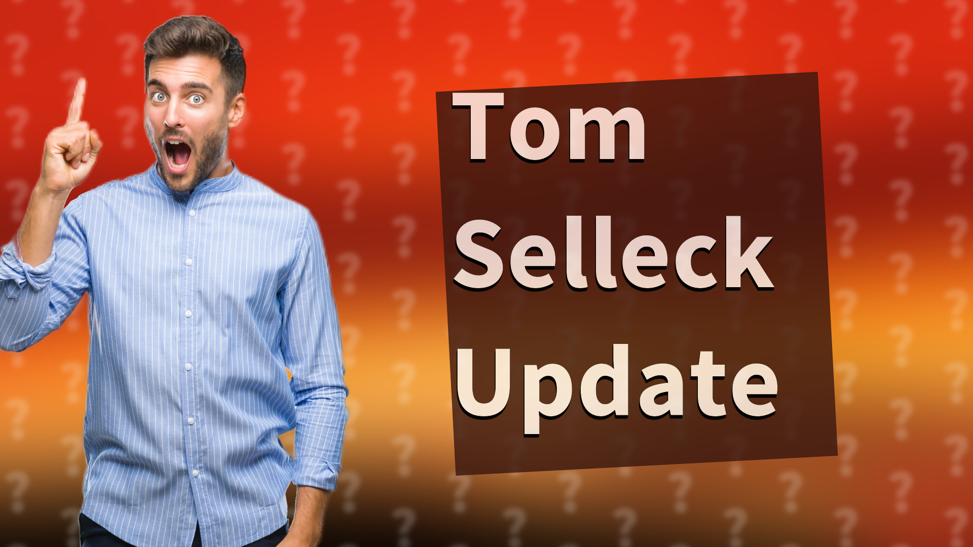 Tom Selleck Update