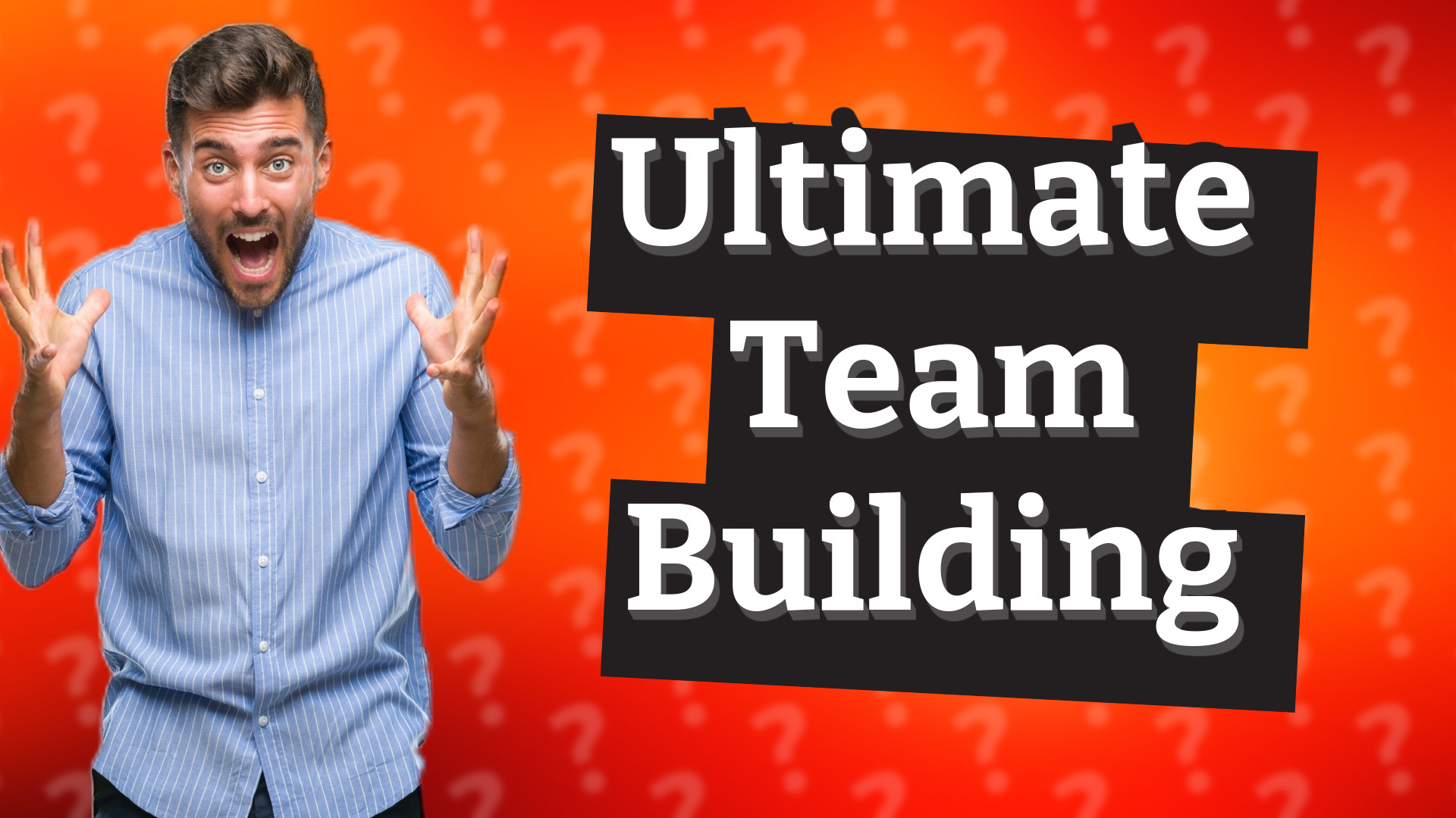 Ultimate Team Building