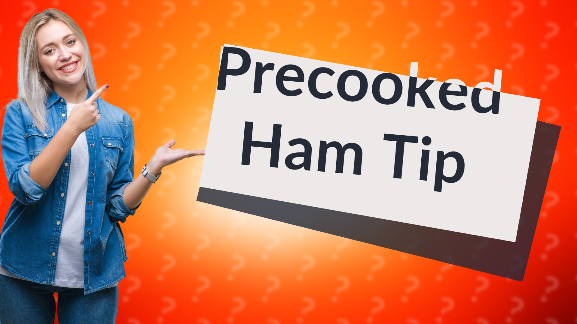 Precooked Ham Tip
