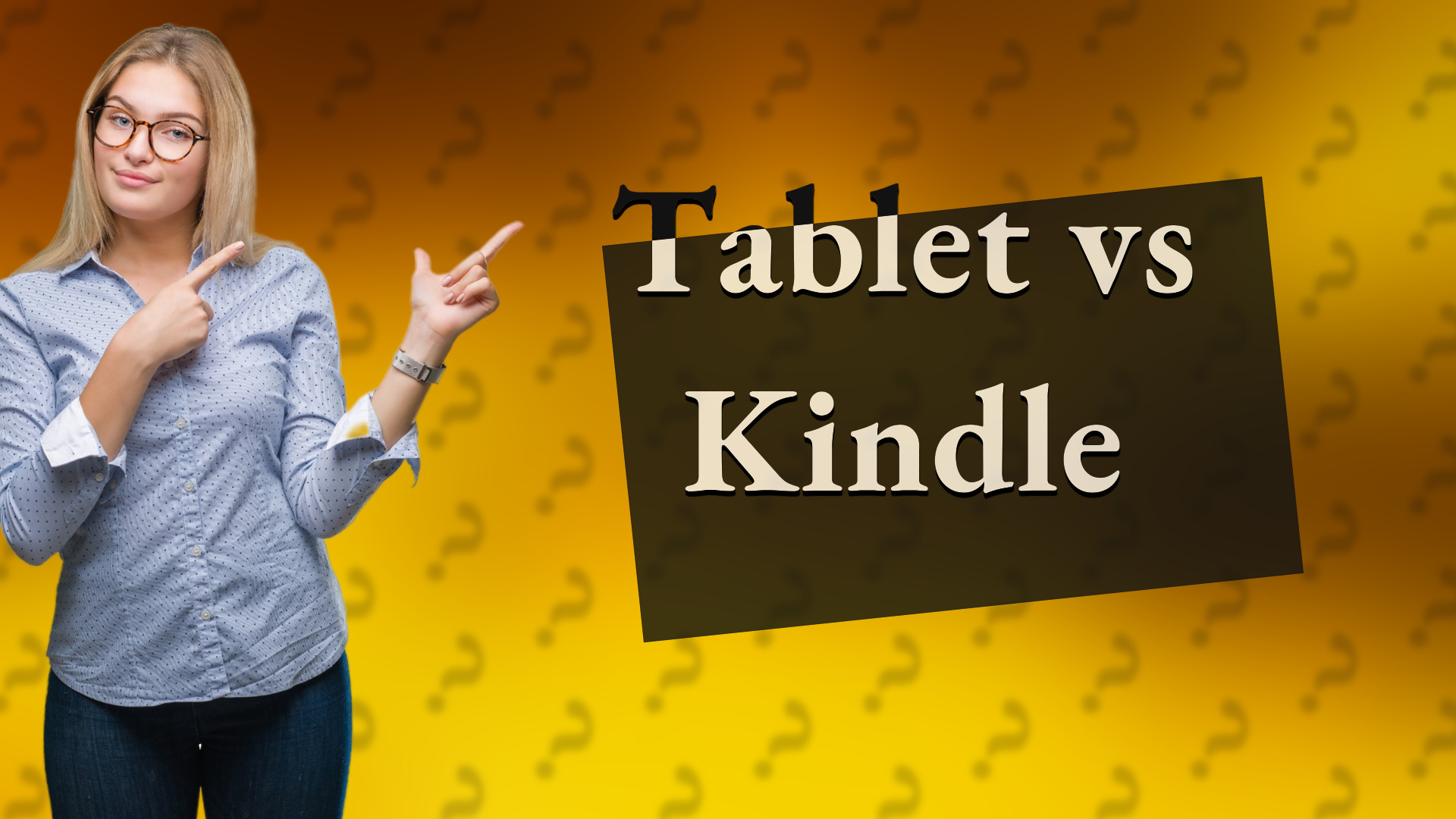 Tablet vs Kindle