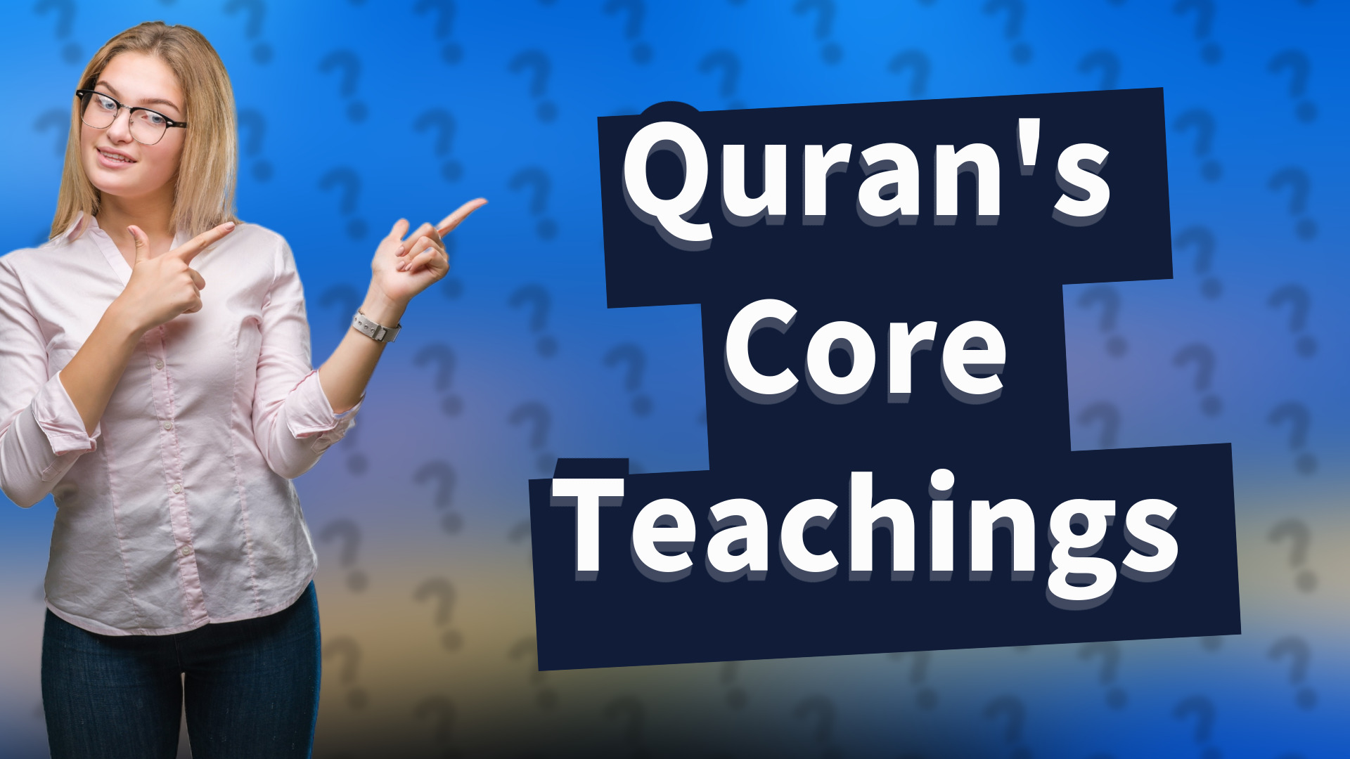 Quran's Core Teachings
