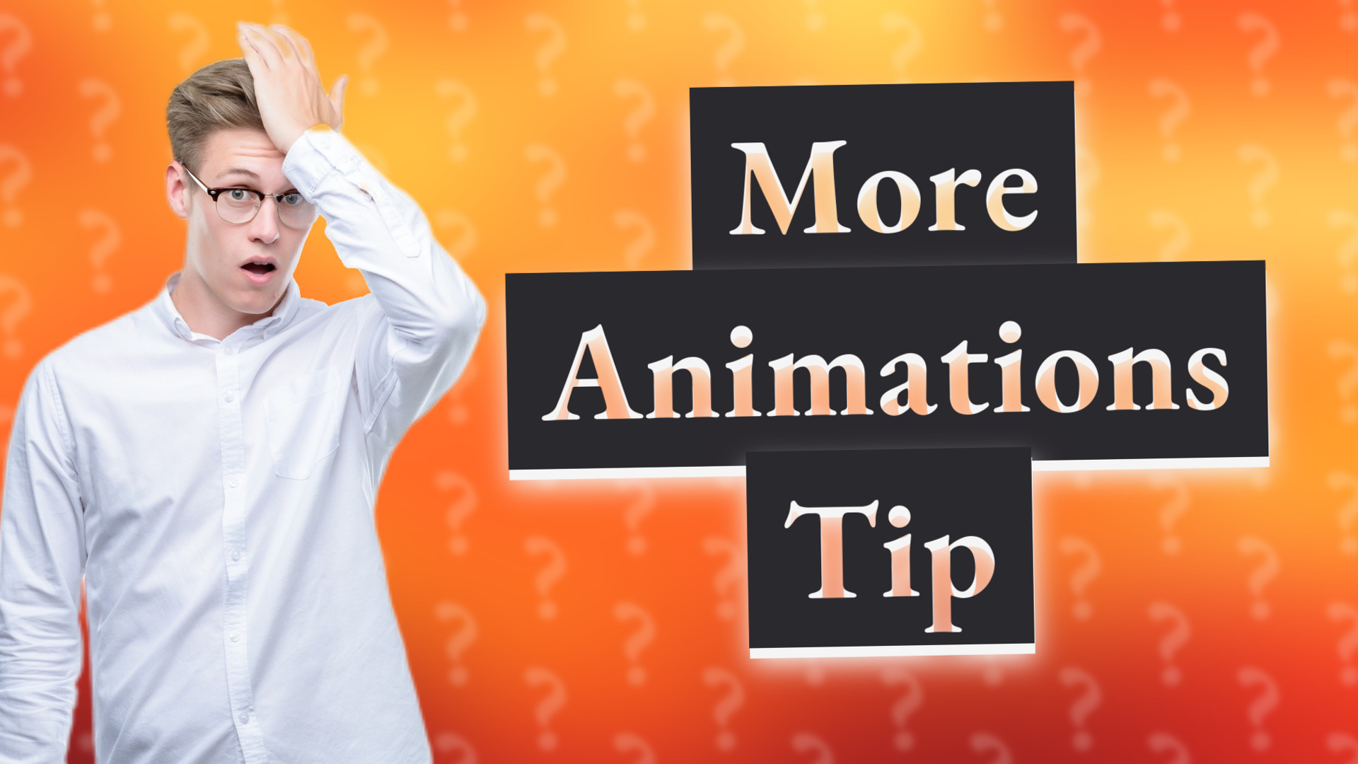 More Animations Tip