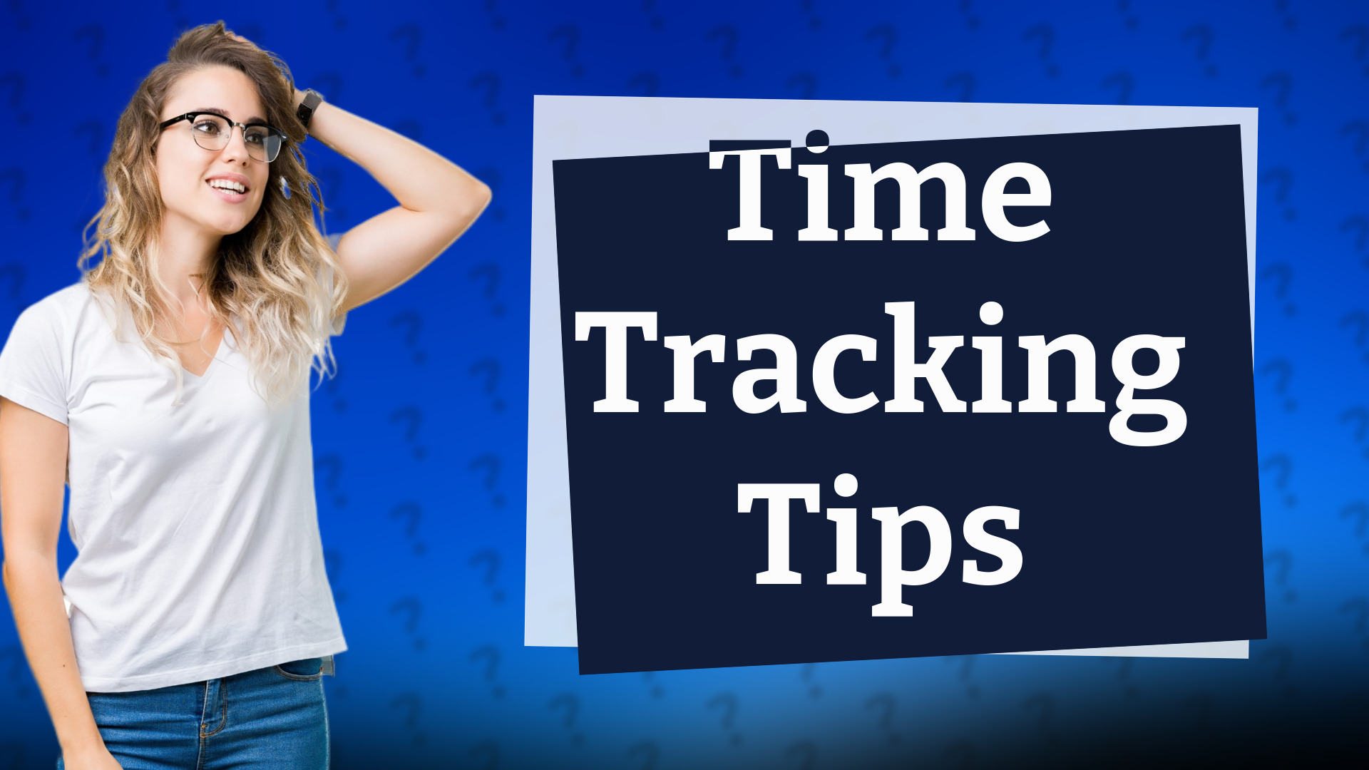 Time Tracking Tips