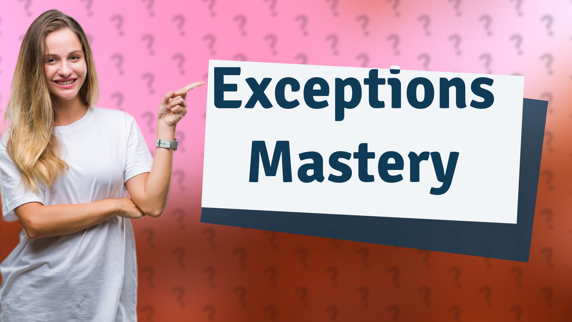 Exceptions Mastery