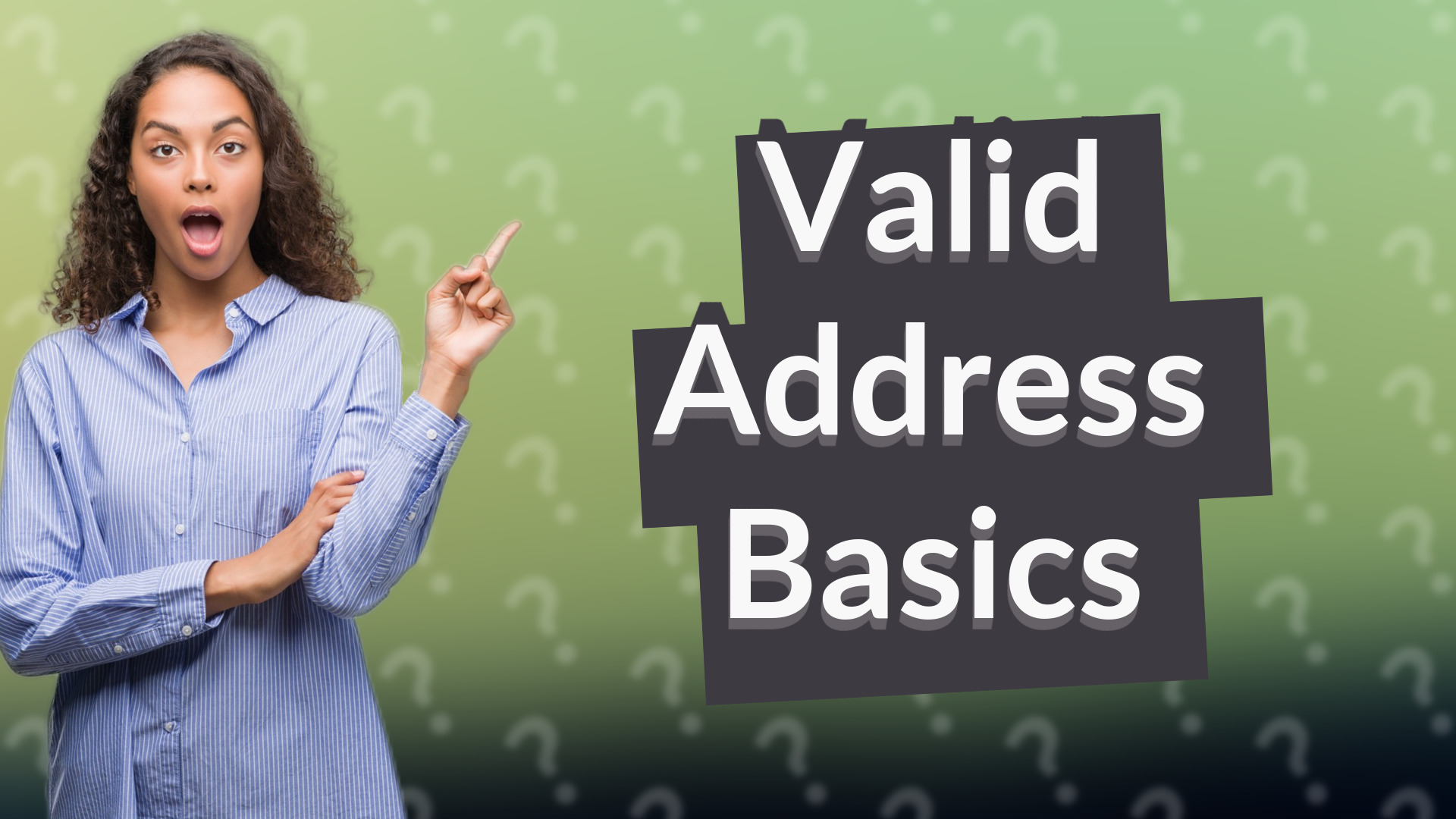 Valid Address Basics