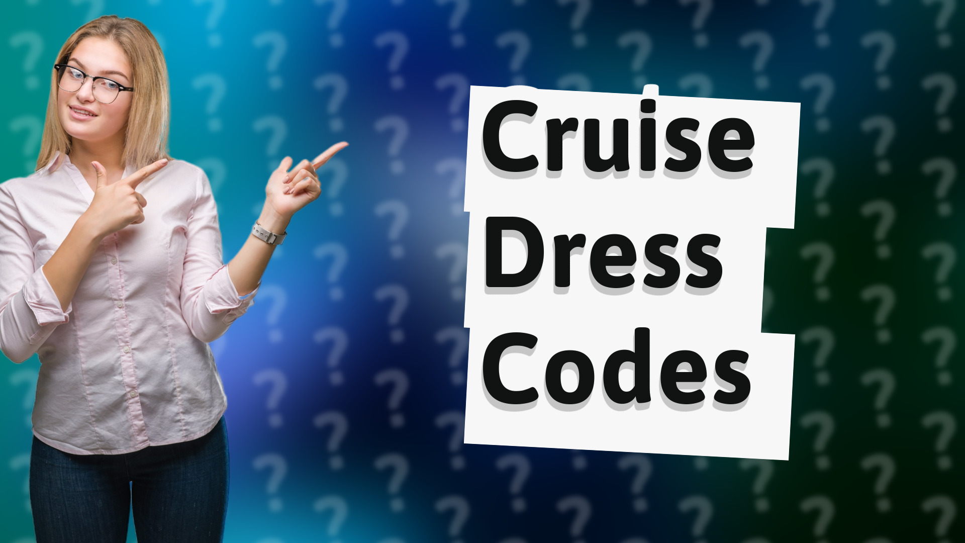 Cruise Dress Codes
