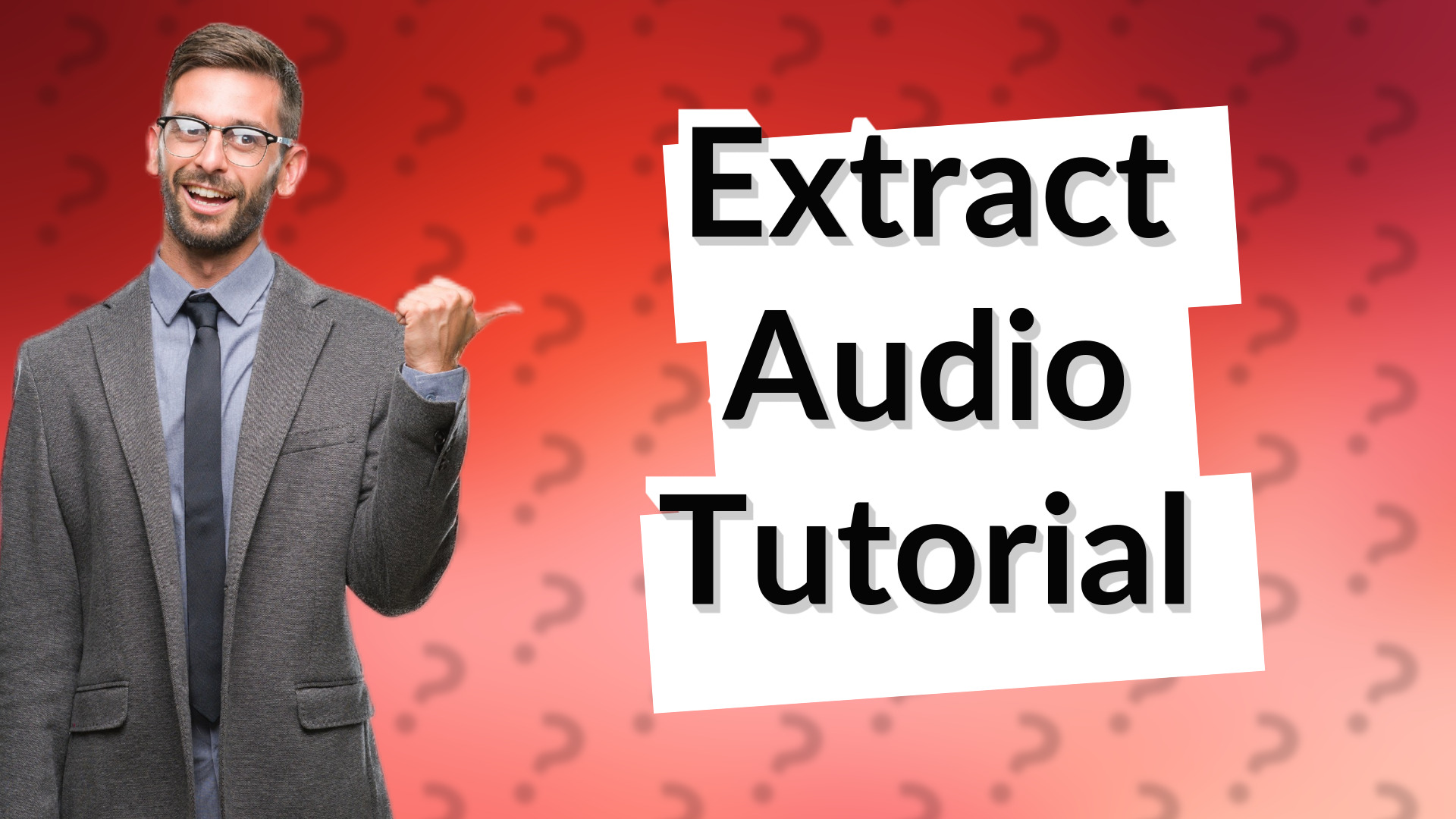 Extract Audio Tutorial