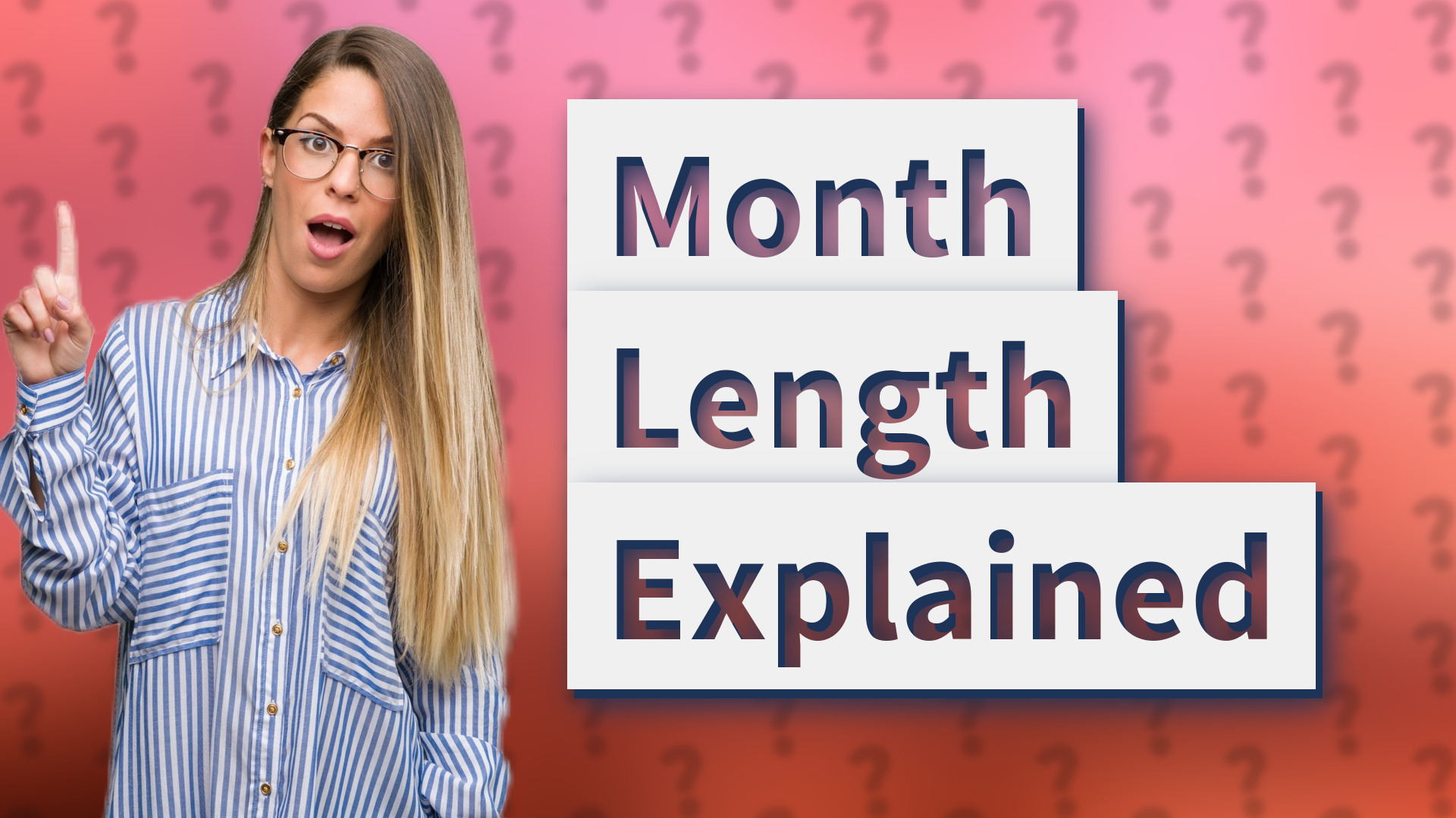 Month Length Explained
