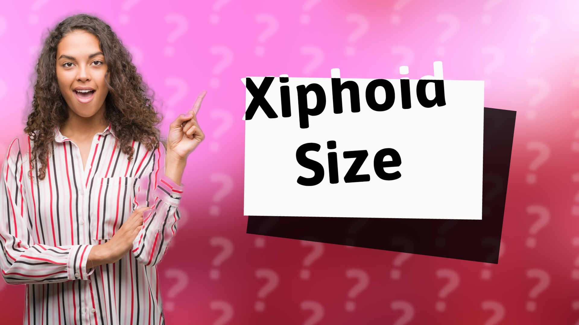 Xiphoid Size