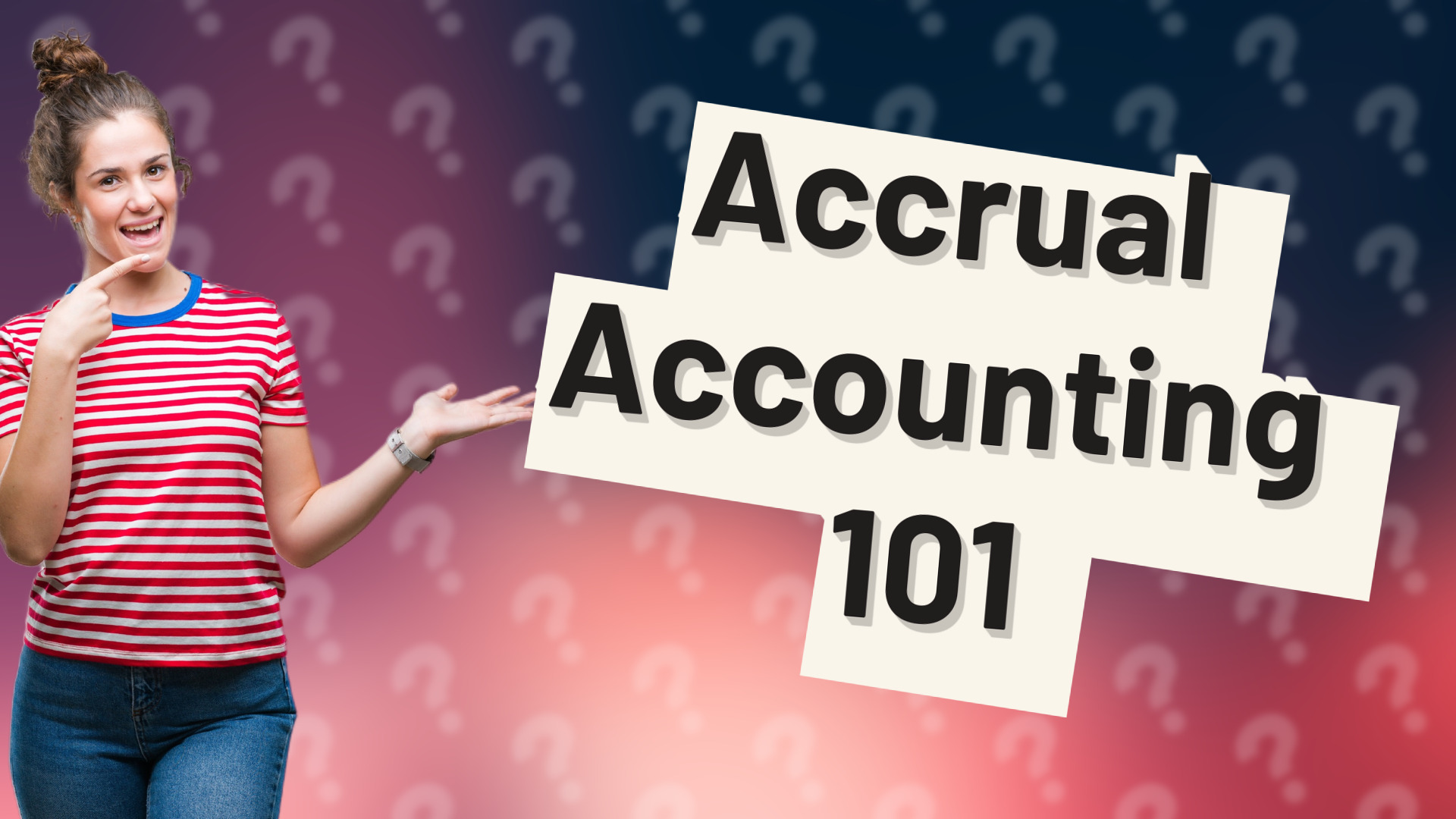 Accrual Accounting 101