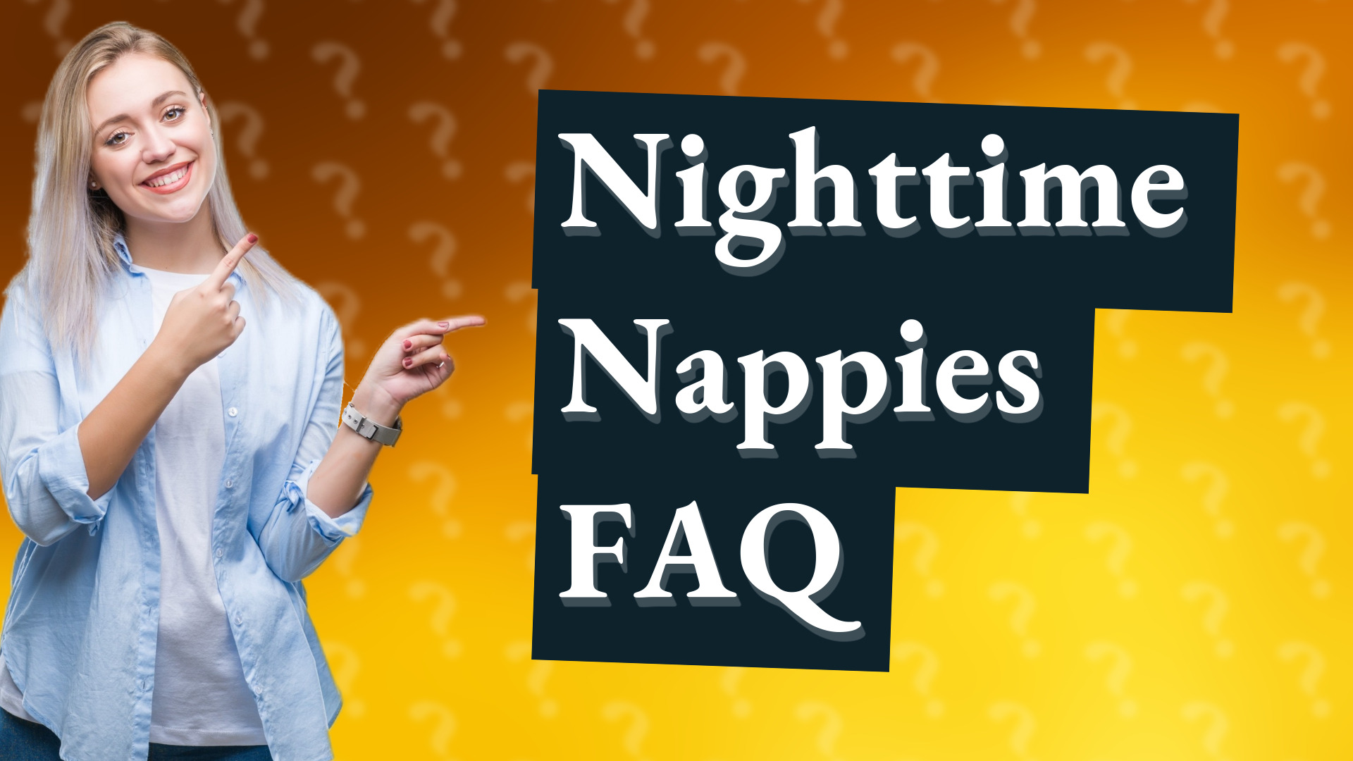 Nighttime Nappies FAQ