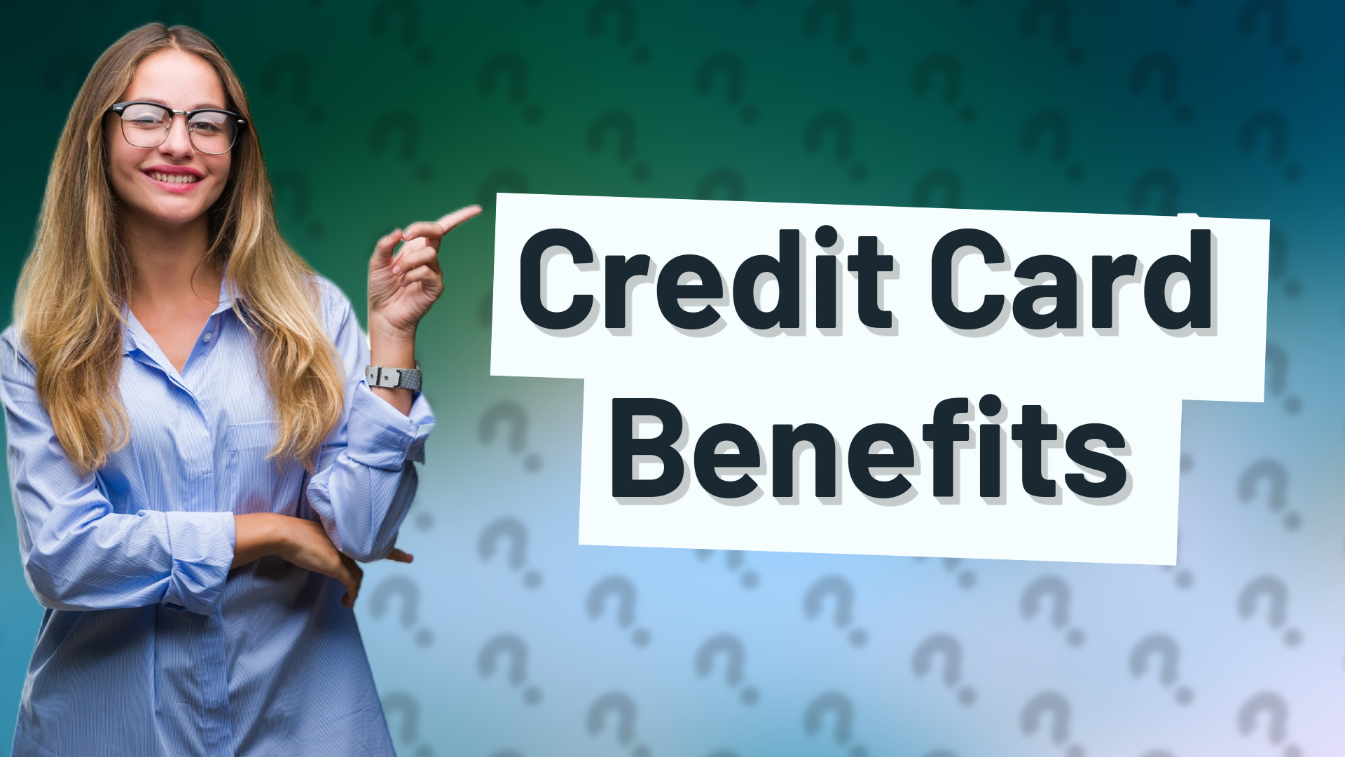 Credit Card Benefits