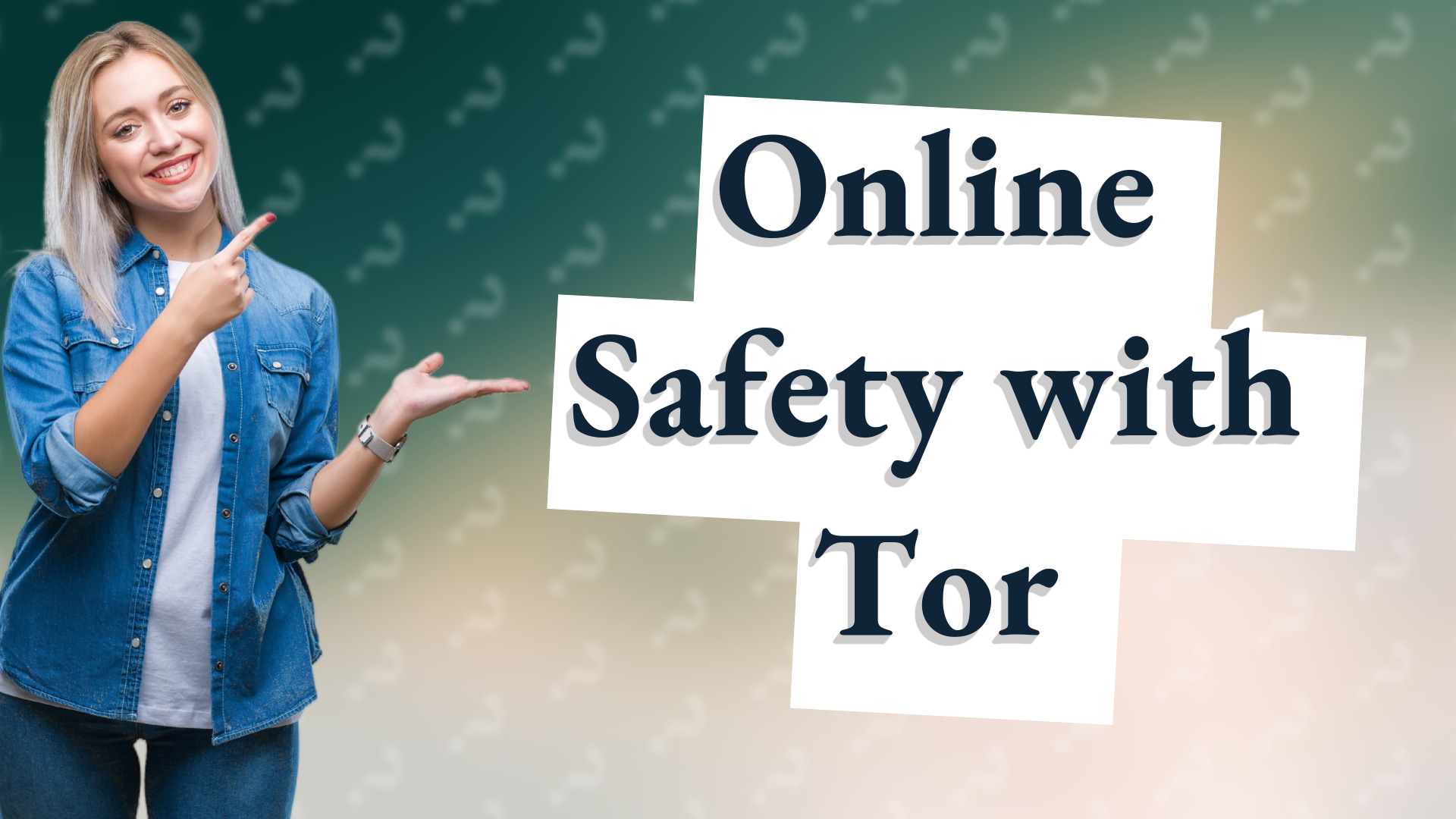 Online Safety with Tor