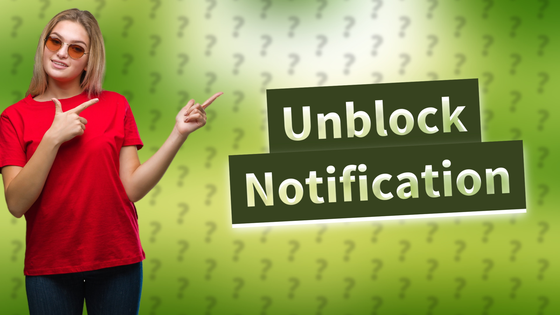 Unblock Notification