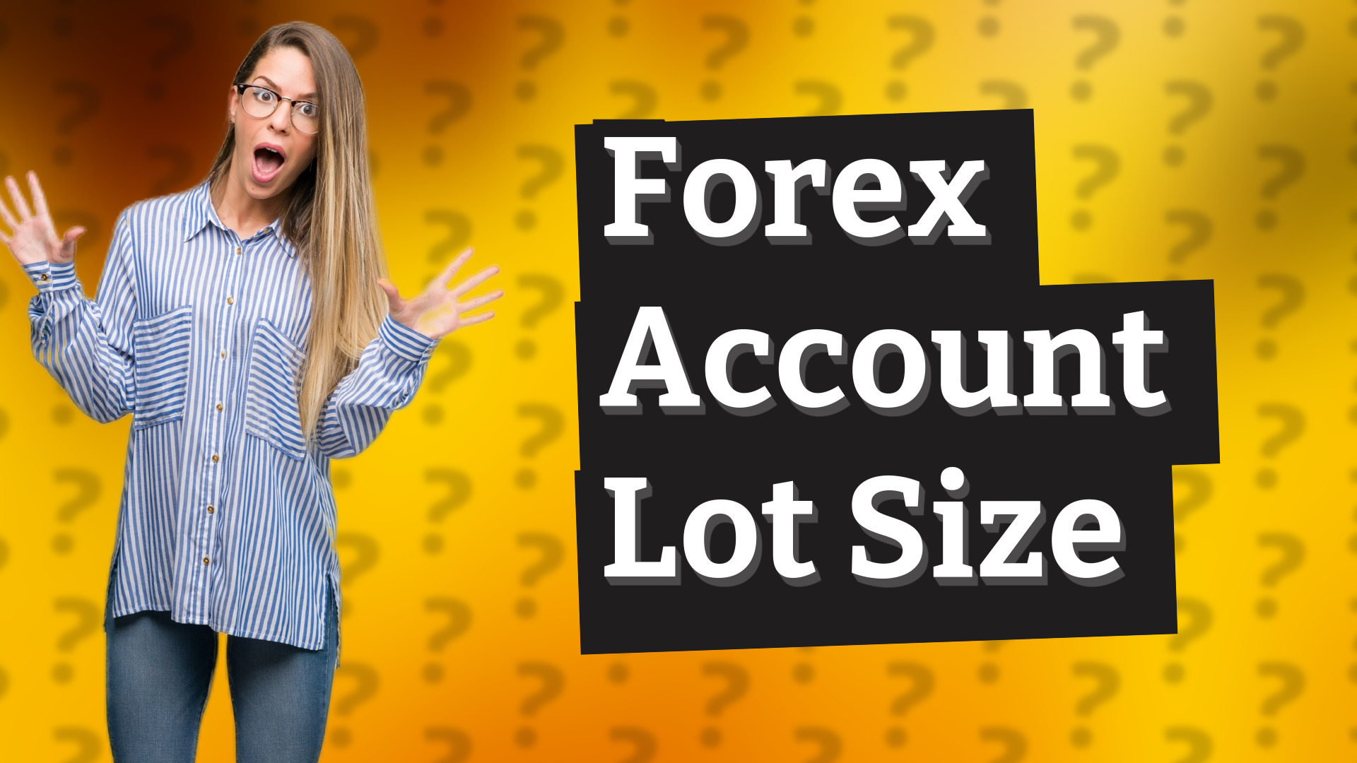 Forex Account Lot Size