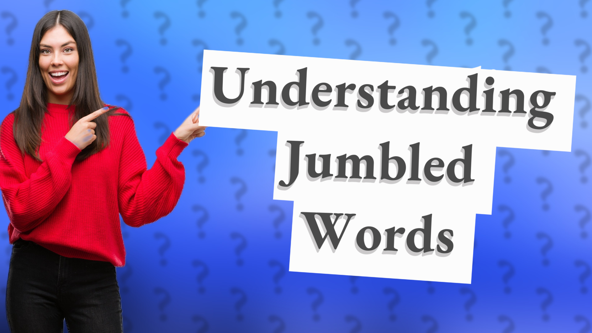 Understanding Jumbled Words