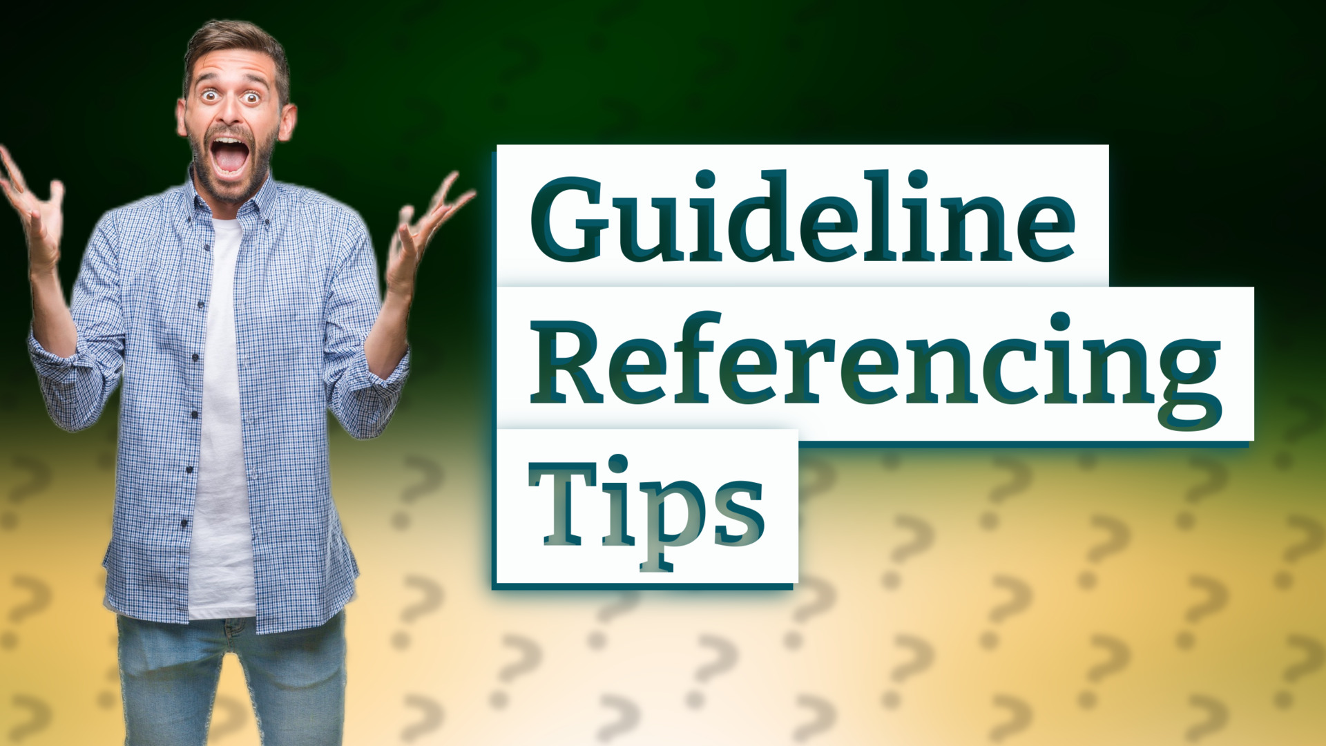 Guideline Referencing Tips