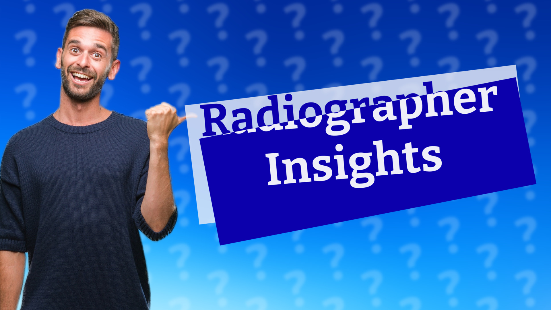 Radiographer Insights