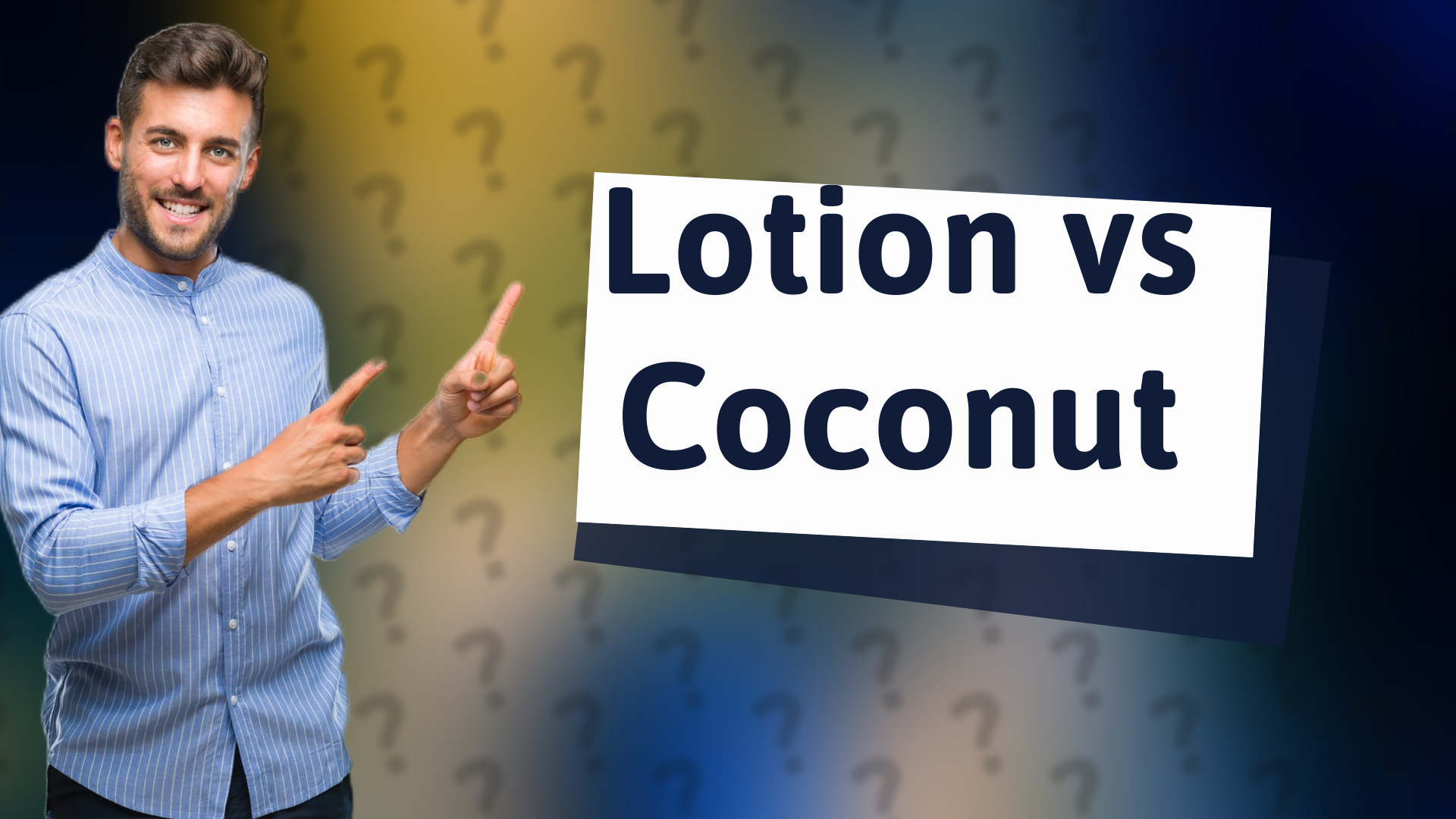 Lotion vs Coconut