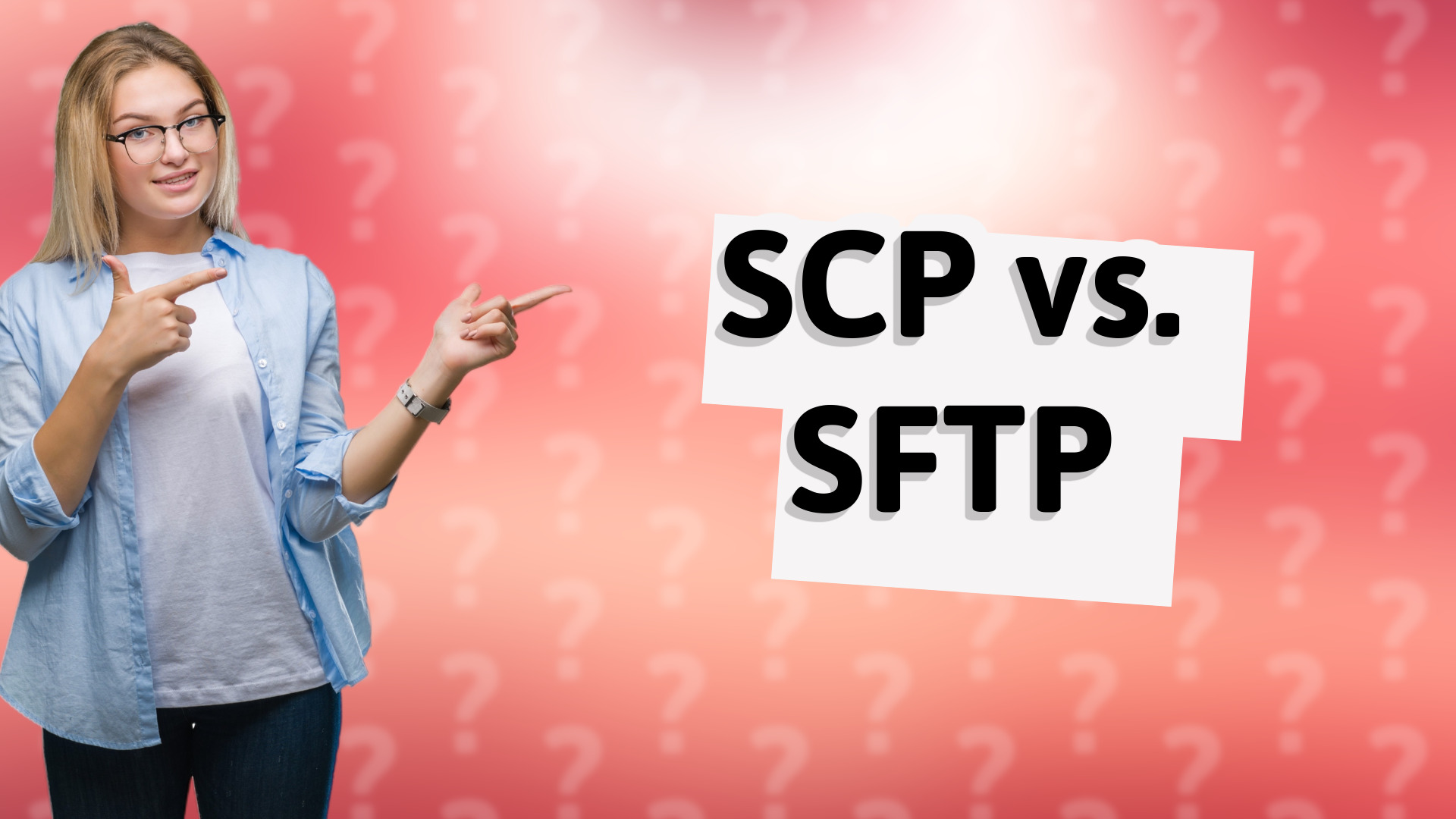 SCP vs. SFTP