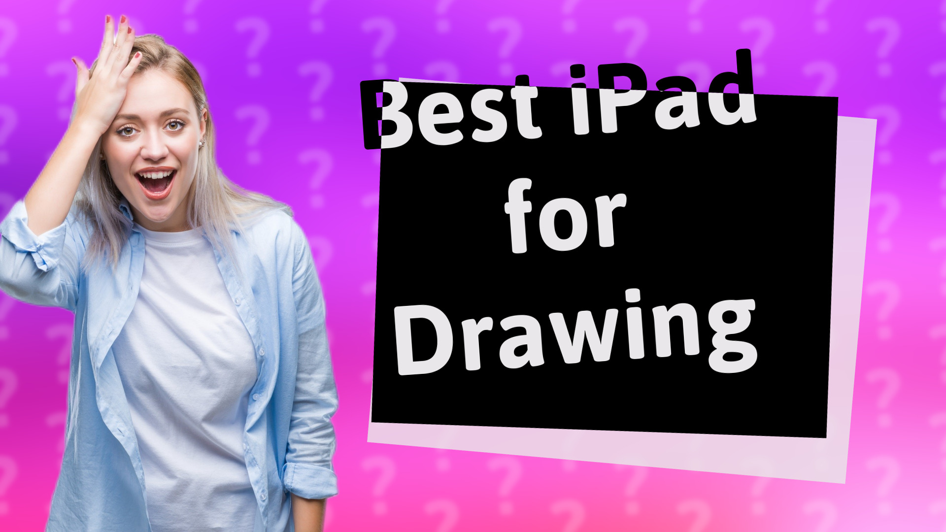 Best iPad for Drawing