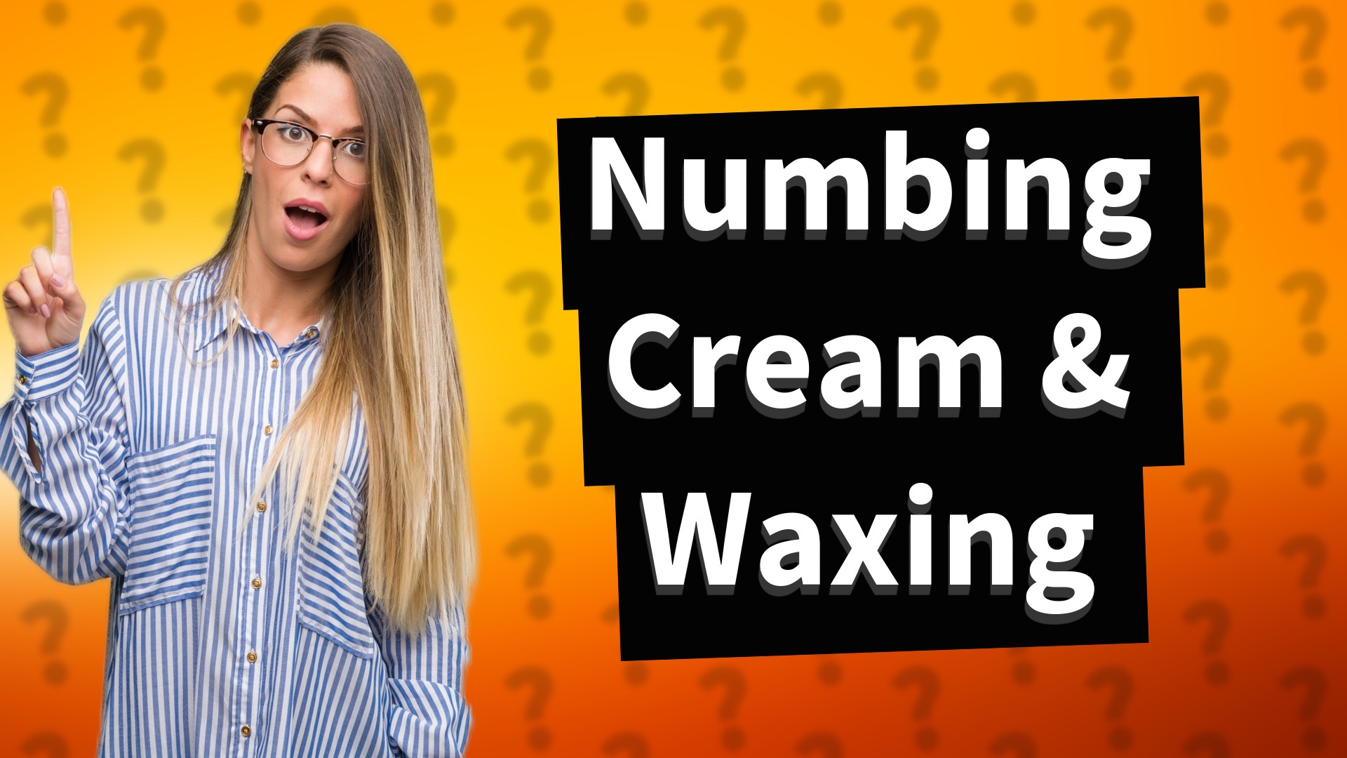 Numbing Cream & Waxing