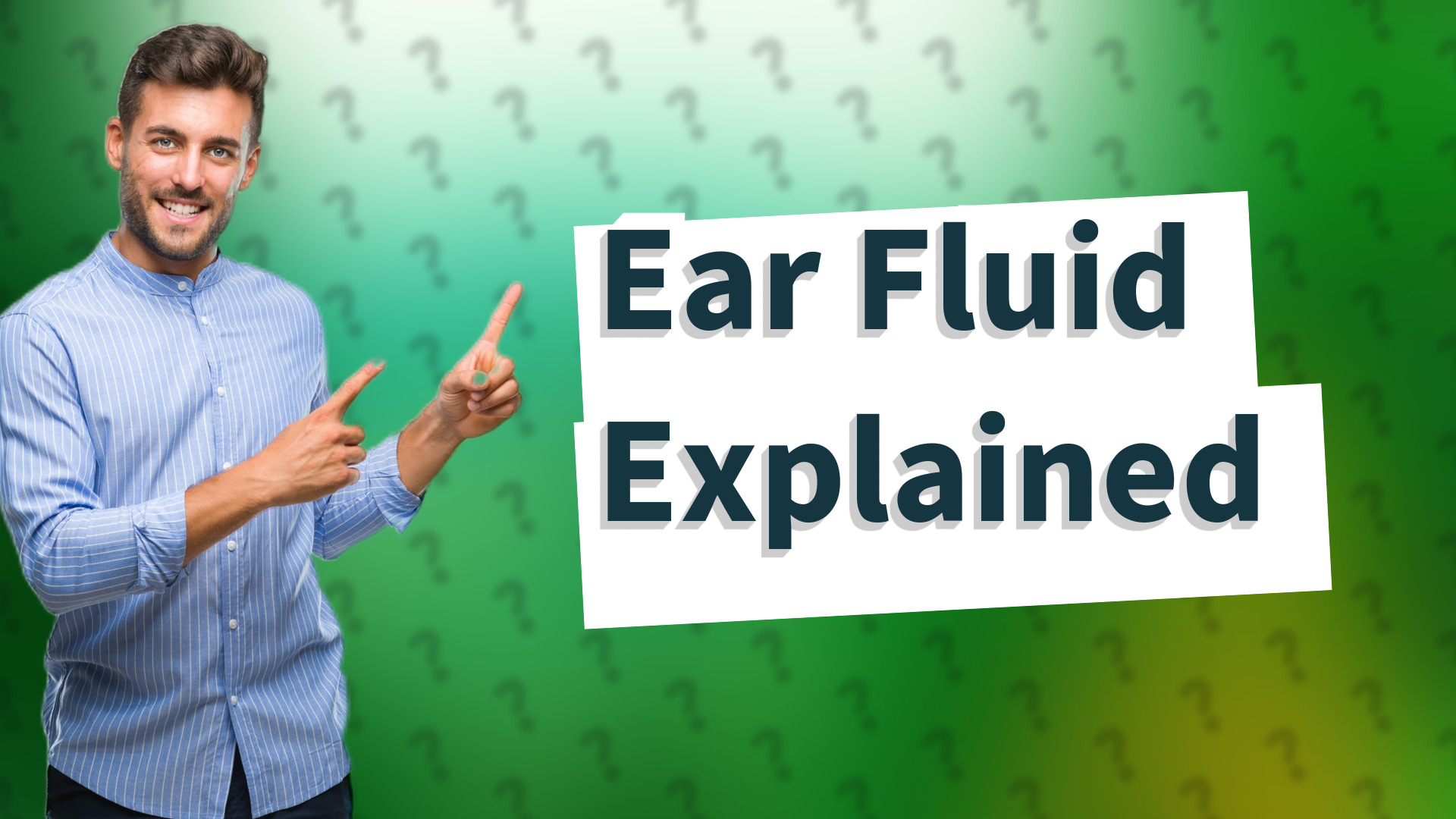 Ear Fluid Explained