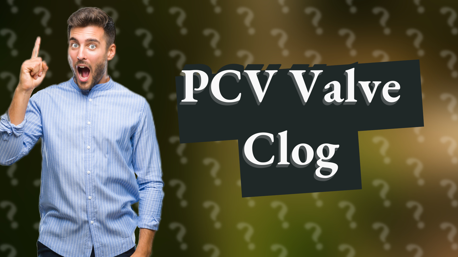 PCV Valve Clog