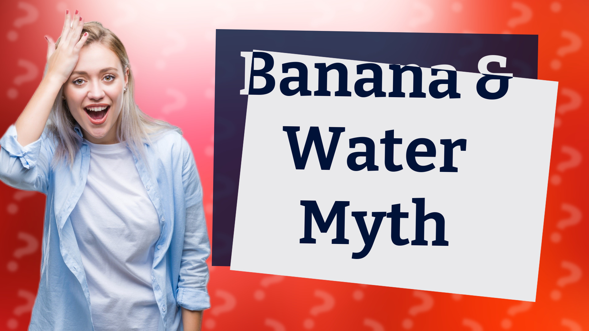 Banana & Water Myth